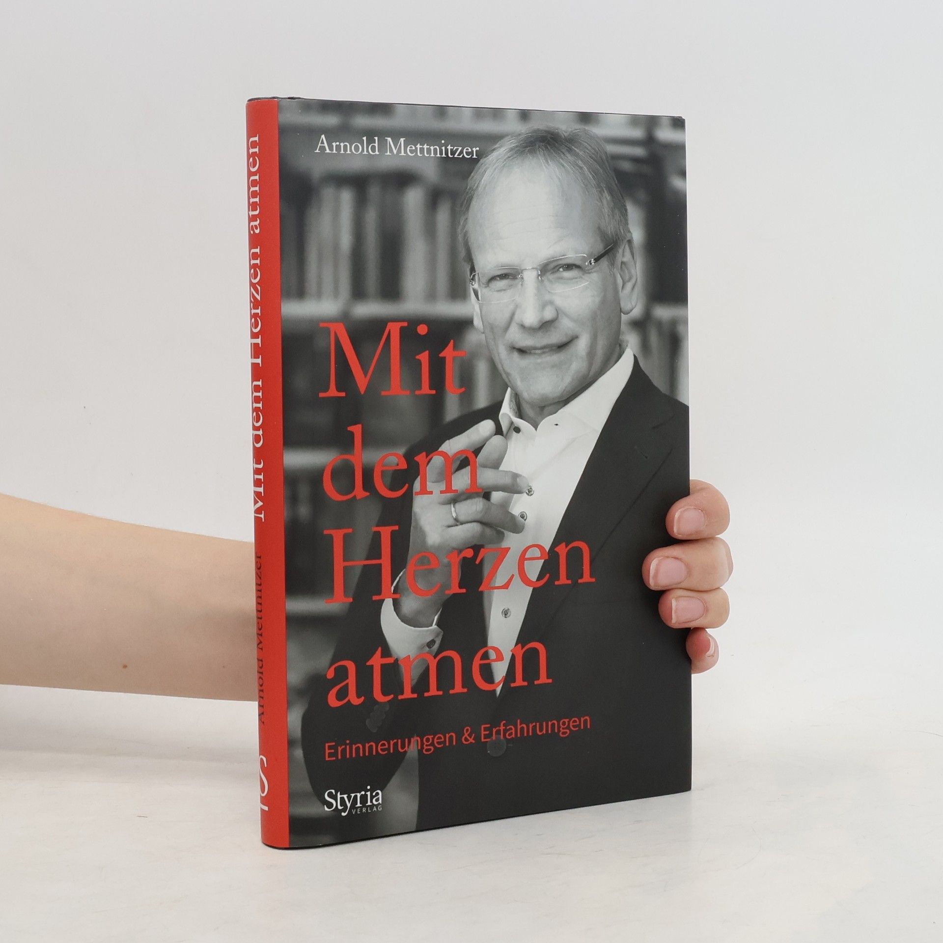 Arnold Mettnitzer Mit dem Herzen atmen