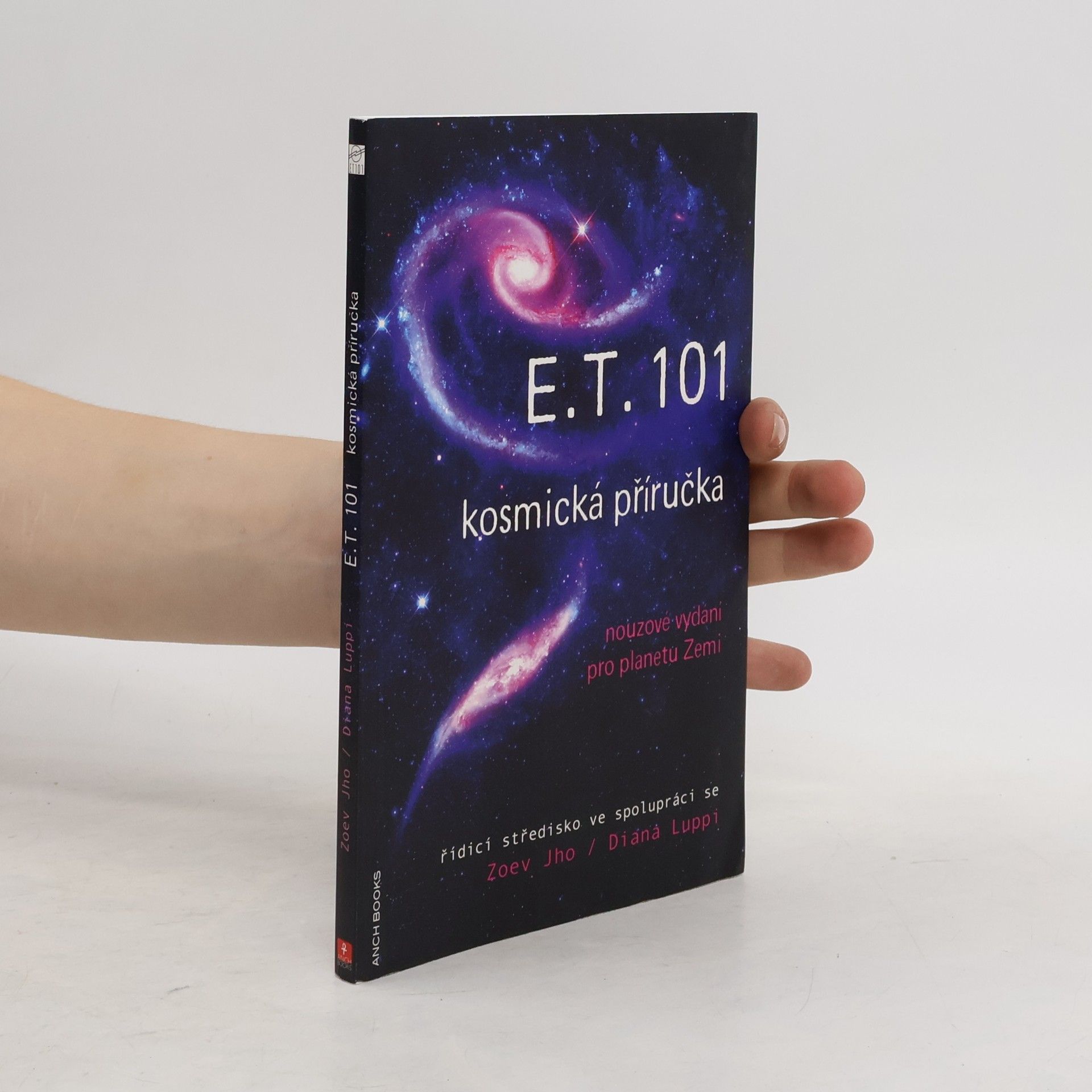 Zoev Jho E.T. 101 : kosmická příručka
