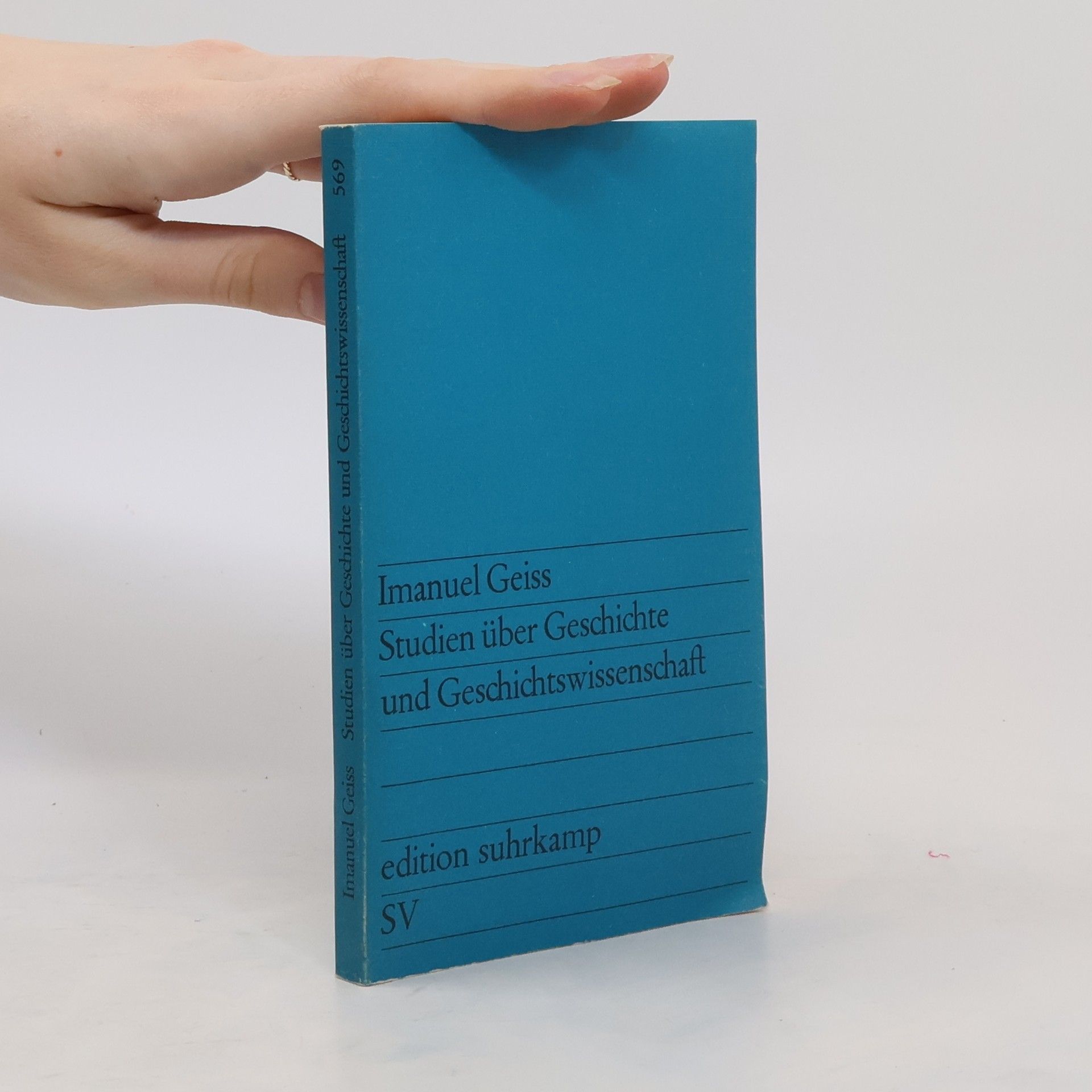 Imanuel Geiss Studien über Geschichte und Geschichtswissenschaft