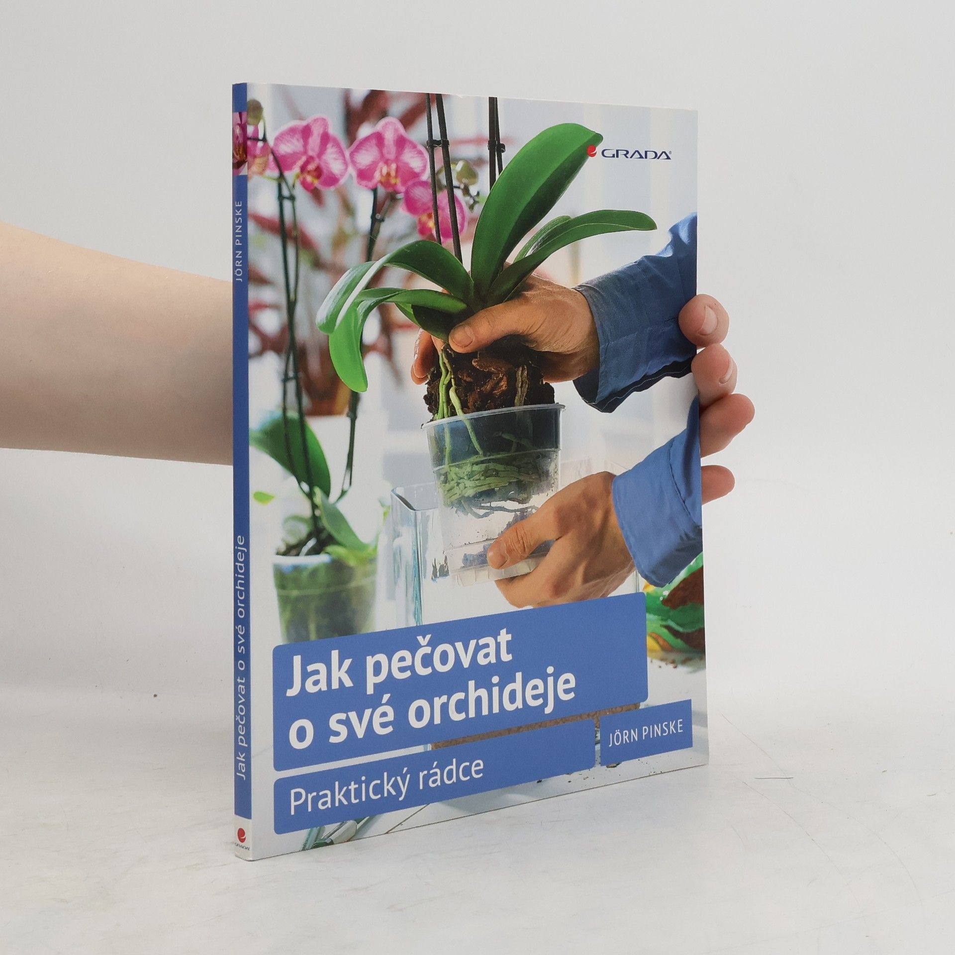 Jörn Pinske Jak pečovat o své orchideje