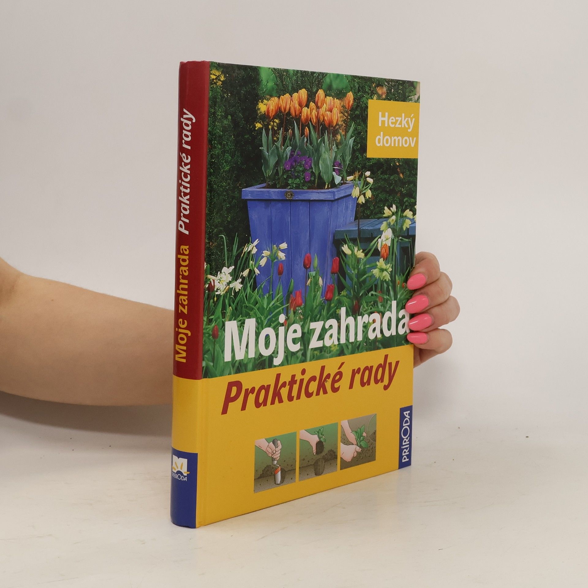 Hans Maier Moje zahrada - Praktické rady