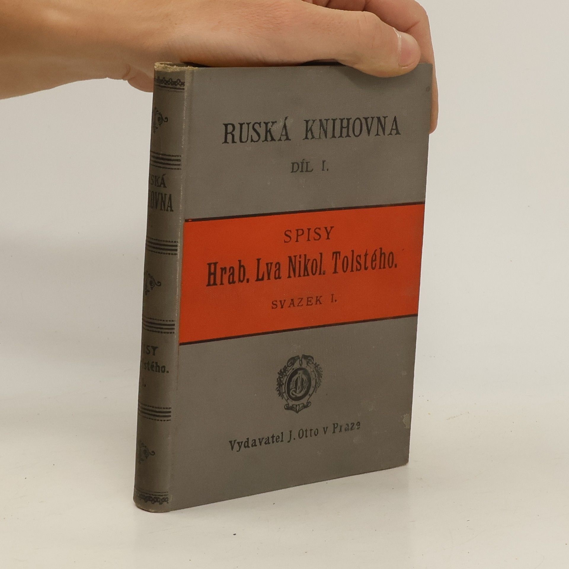 Lev Nikolajevič Tolstoj Spisy Hraběte Lva Nikolajeviče Tolstého, Svazek I.
