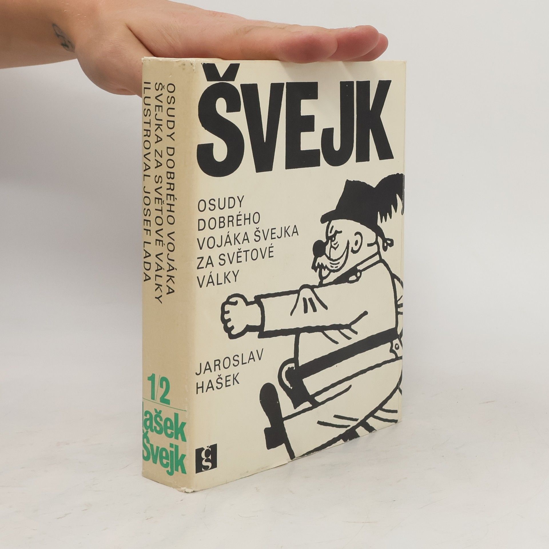 Jaroslav Hašek Osudy dobrého vojáka Švejka za světové války 1/2