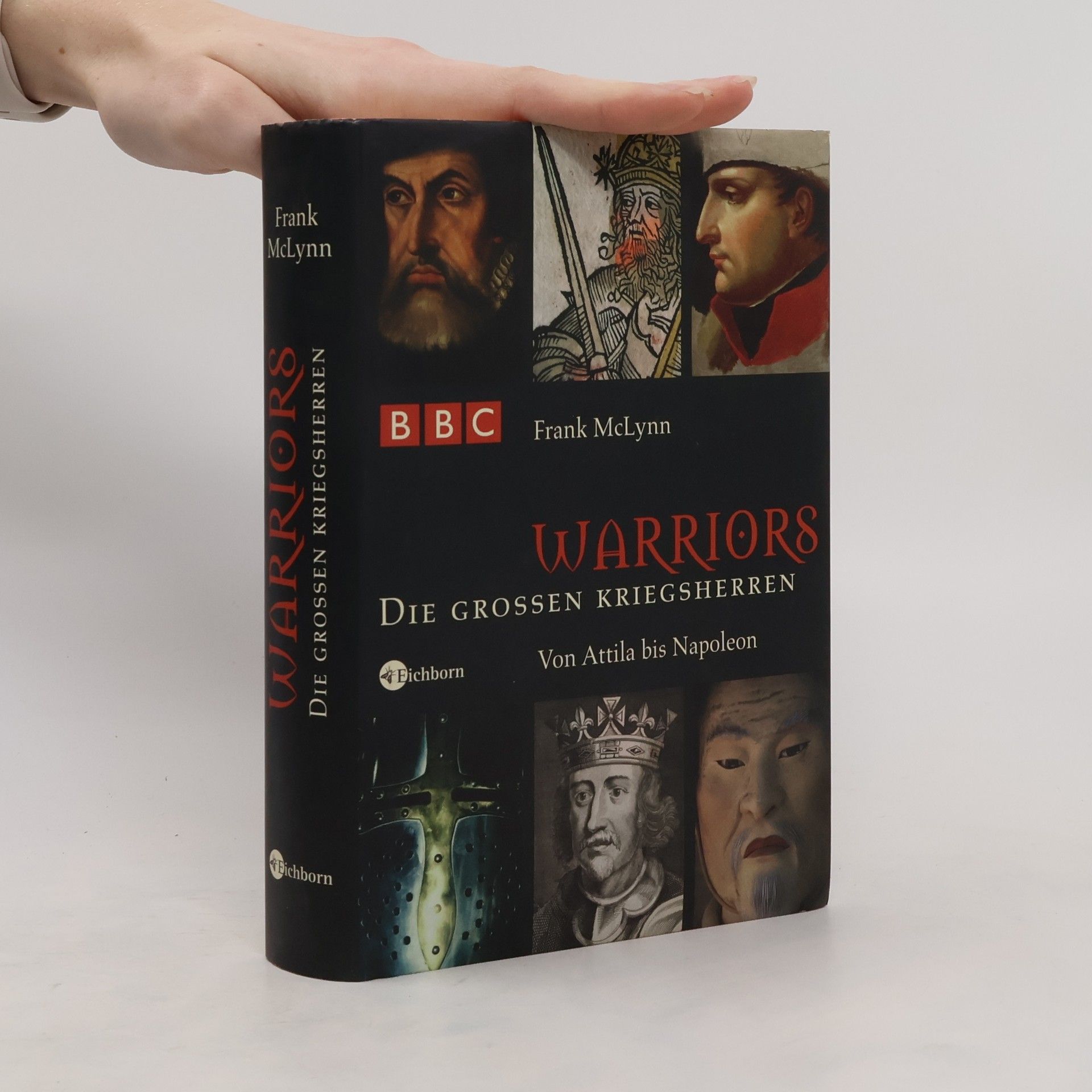Frank McLynn Warriors - Die großen Kriegsherren. Von Attila bis Napoleon