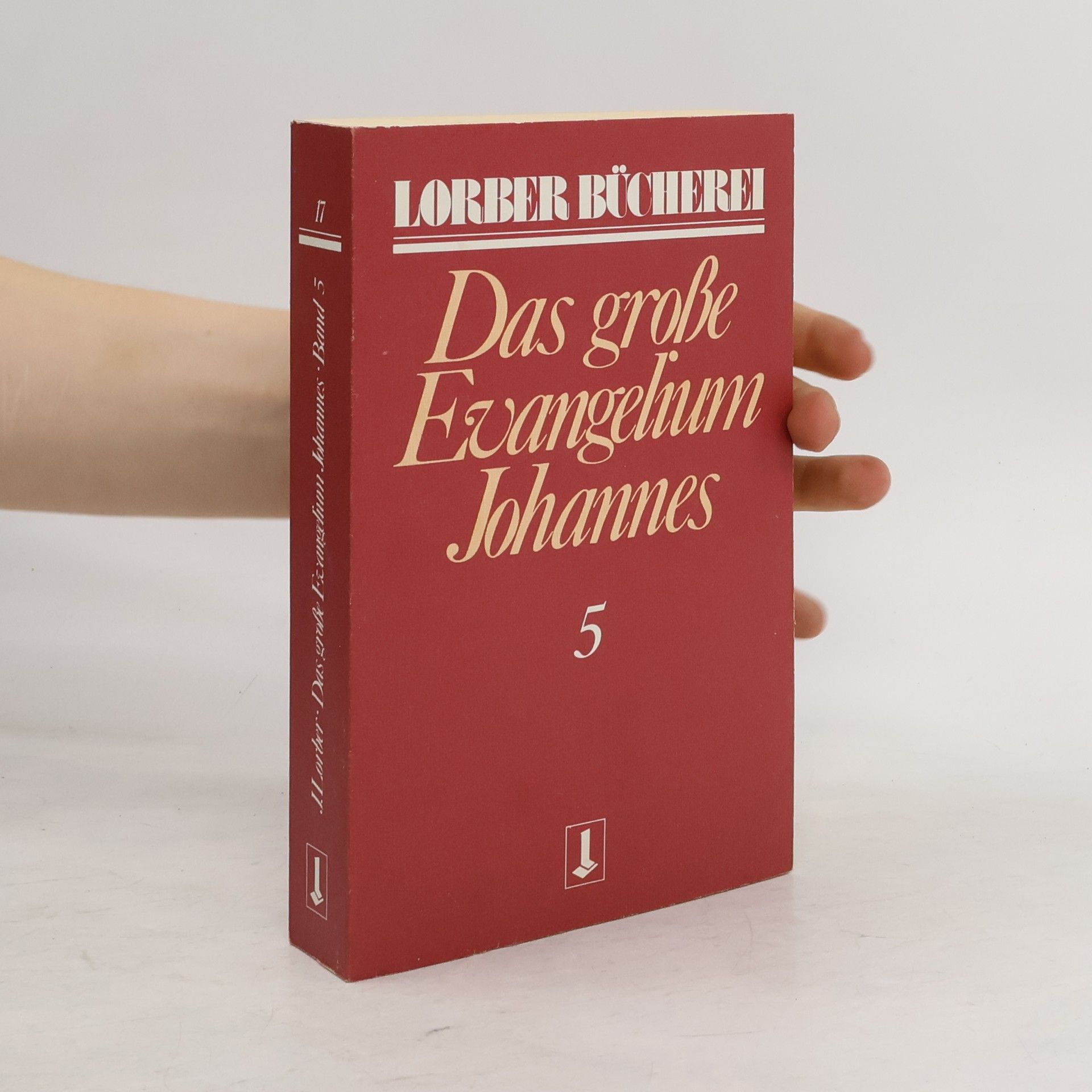 Jakob Lorber Johannes, das große Evangelium. Bd.5