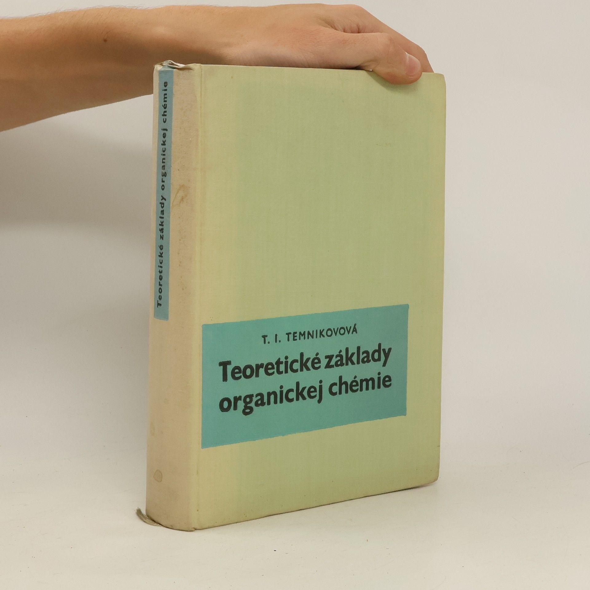 Taťjana Ivanovna Temnikova Teoretické základy organickej chémie