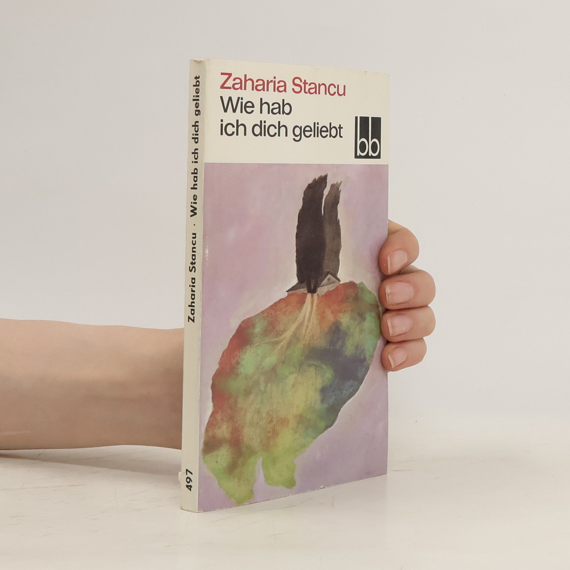 Zaharia Stancu Wie hab ich dich geliebt