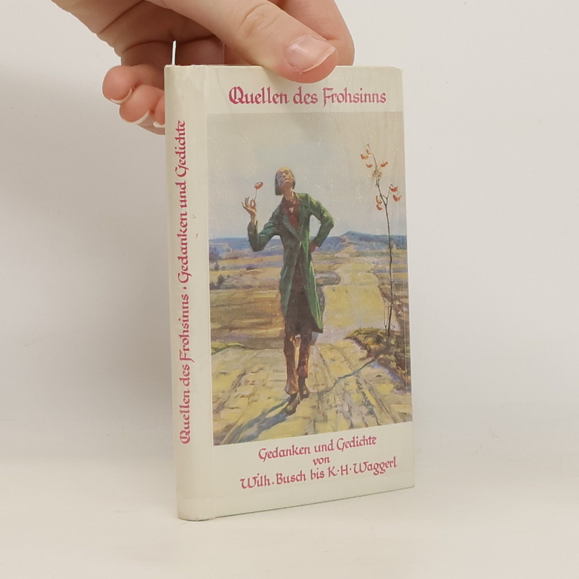 Wilhelm Busch Quellen des Frohsins. Gedanken und Gedichte
