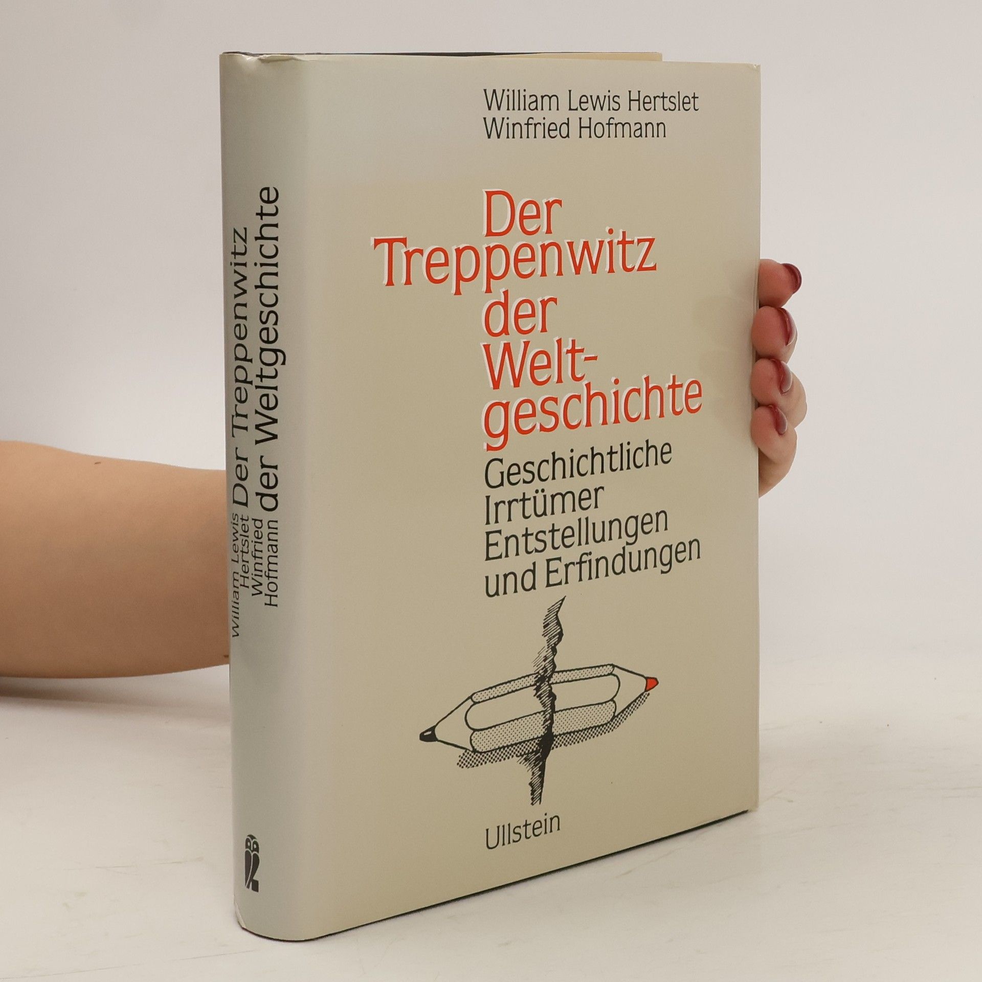 William Lewis Hertslet Der Treppenwitz der Welt-Geschichte