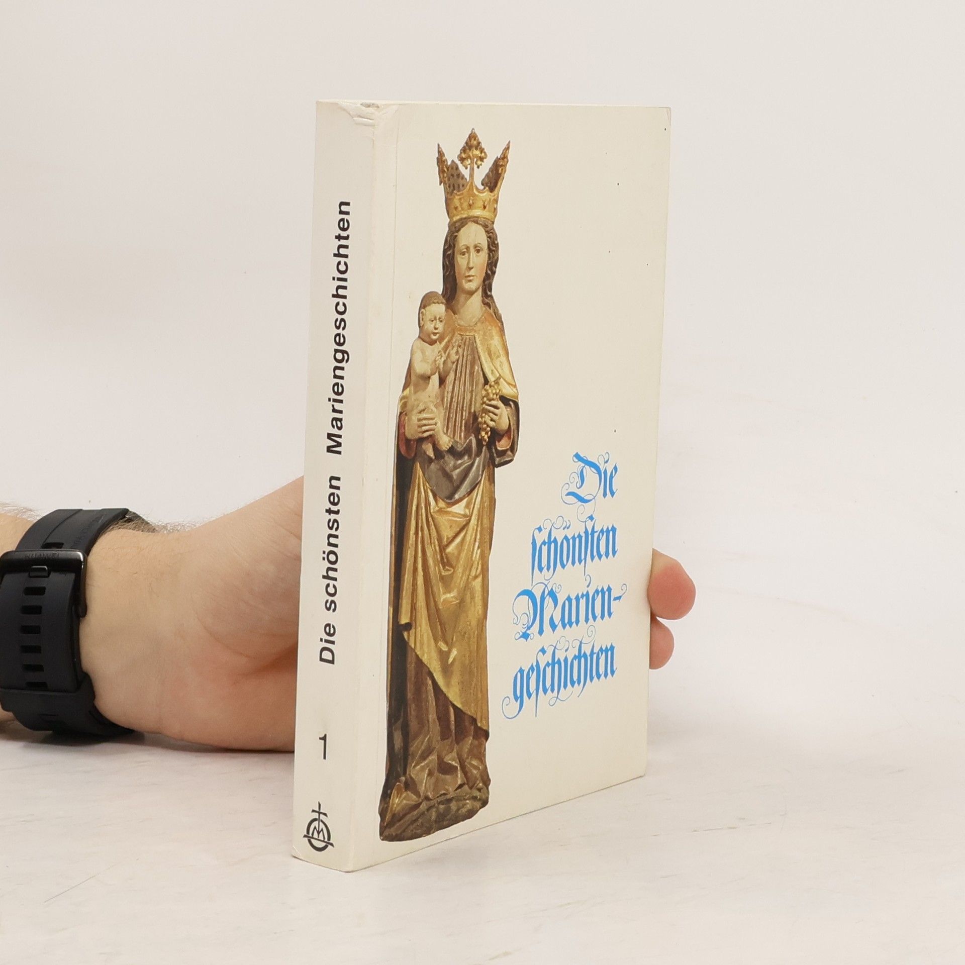 Karl-Maria Harrer Die schönsten Mariengeschichten. Bd. 1