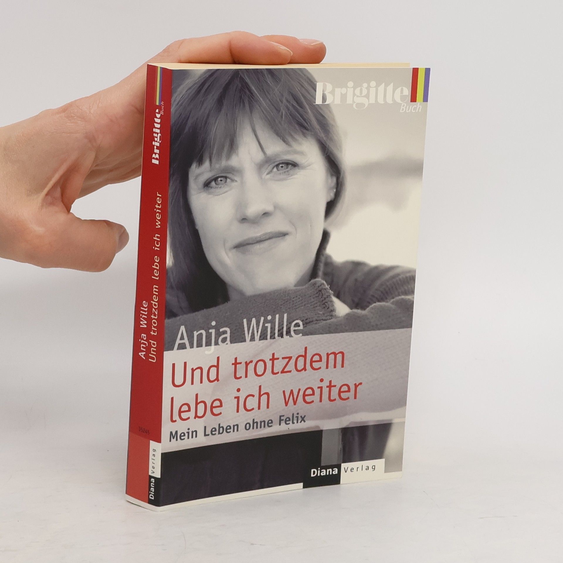 Anja Wille Und trotzdem lebe ich weiter