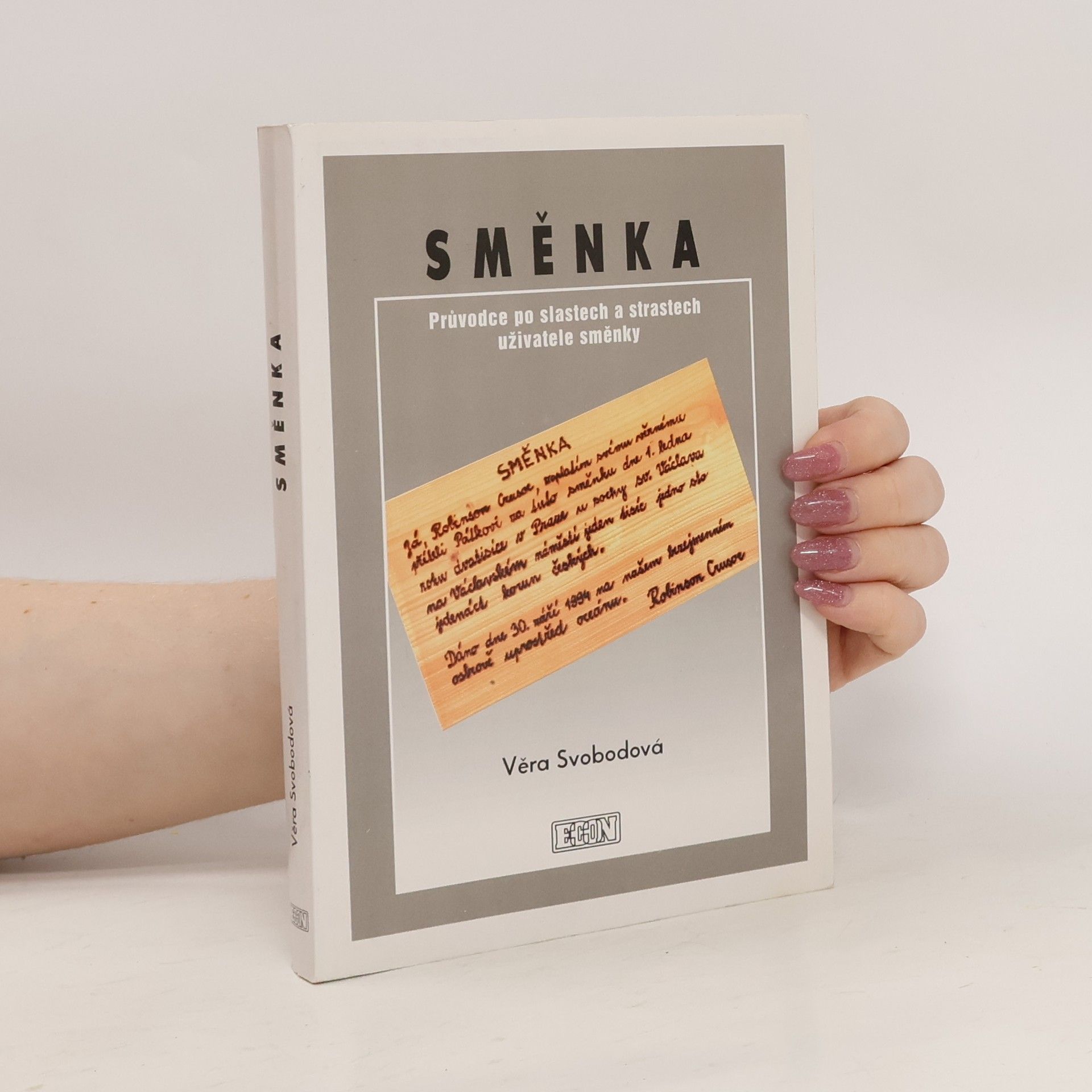 Věra Svobodová Směnka - průvodce po slastech a strastech uživatele směnky