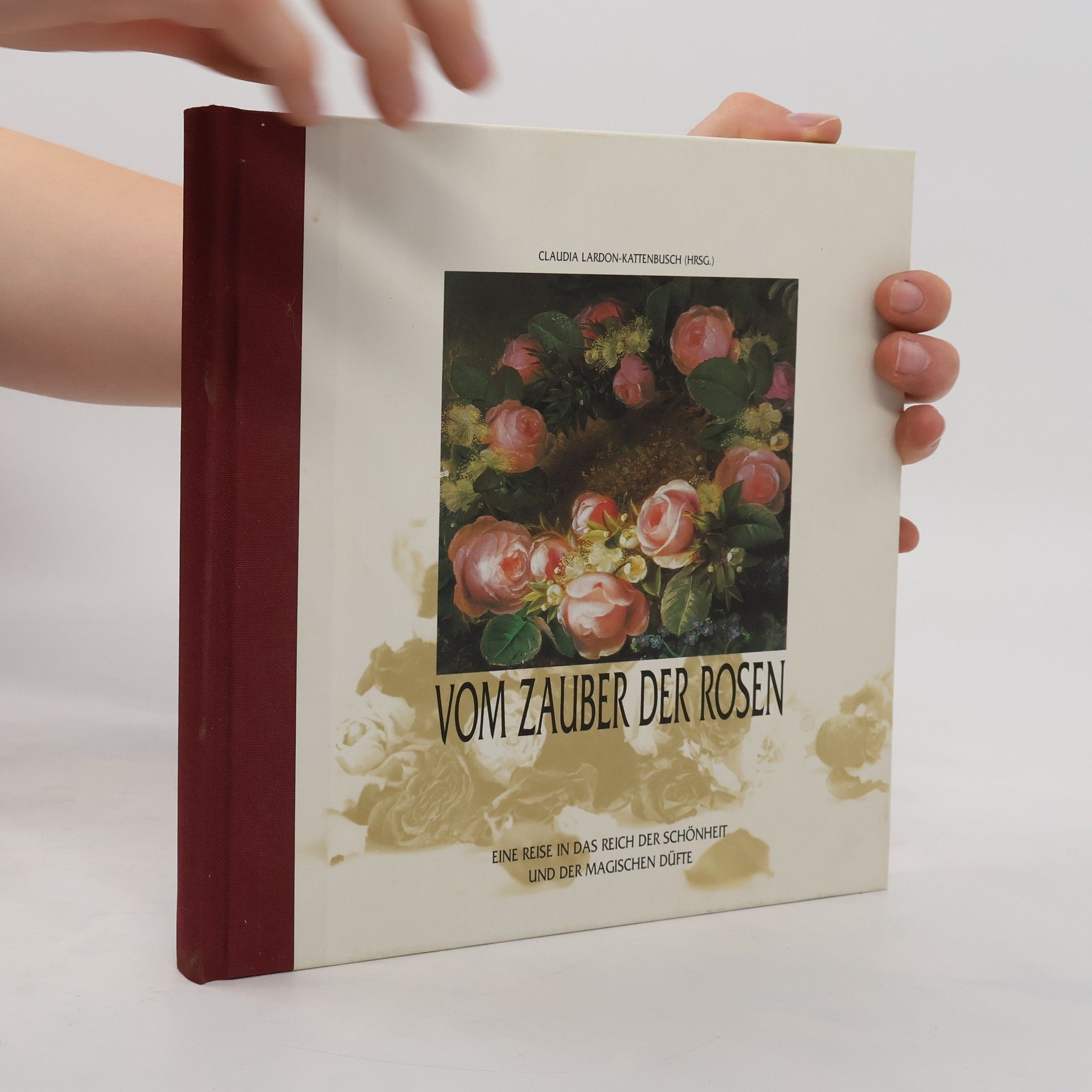 Claudia Lardon Kattenbusch Vom Zauber der Rosen