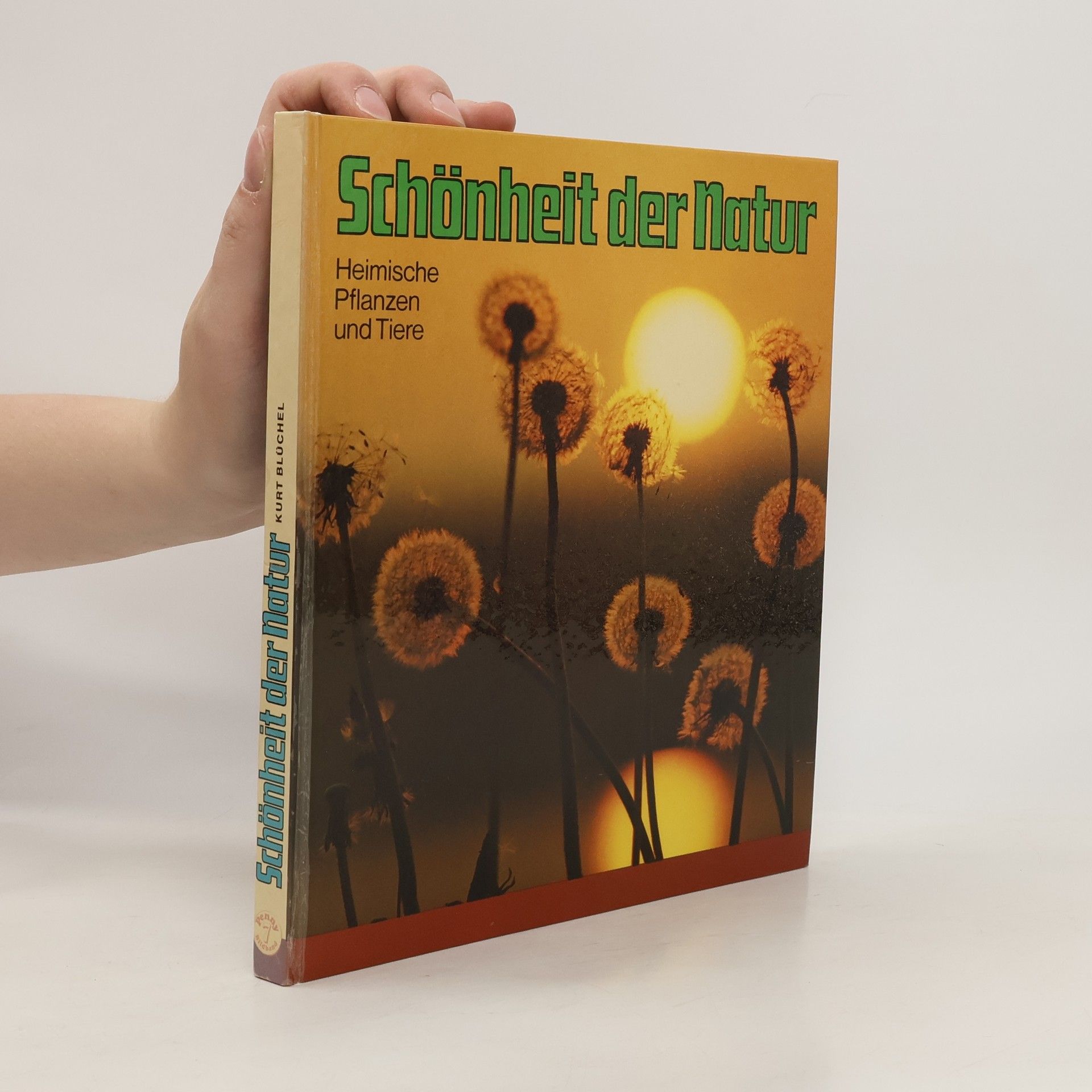 Kurt Blüchel Schönheit der Natur