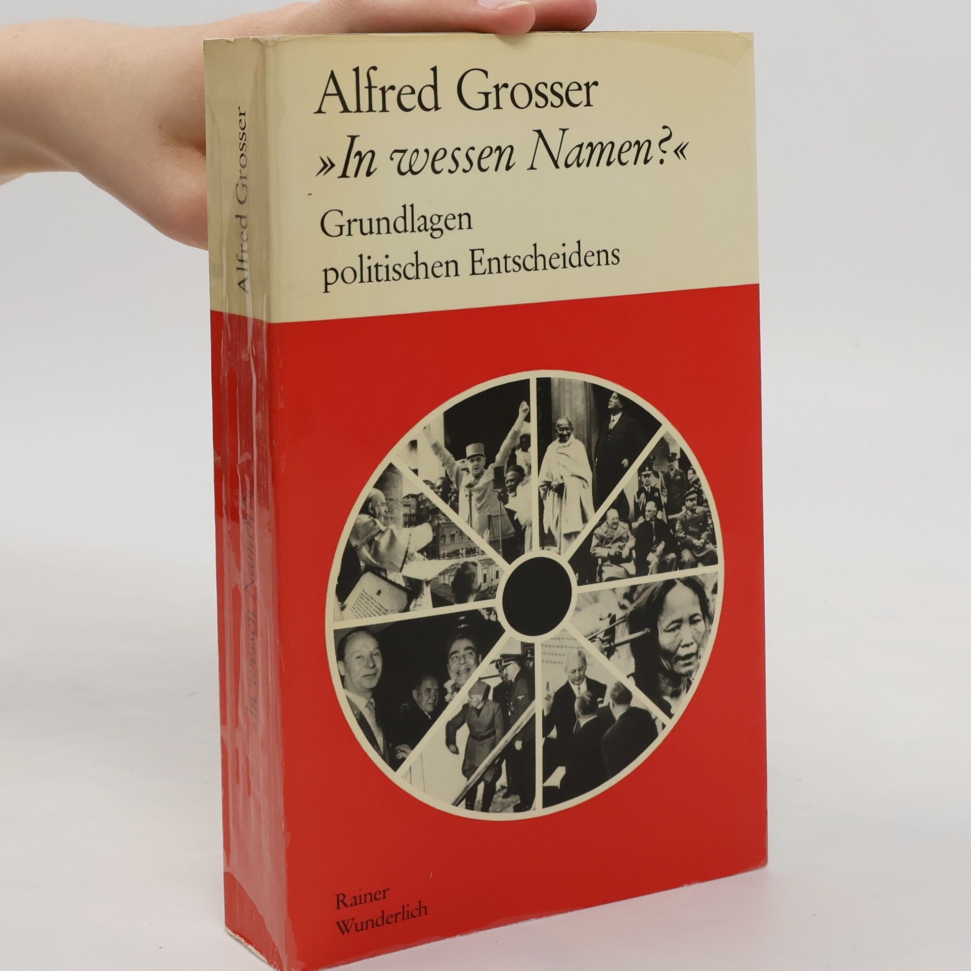 Alfred Grosser In wessen Namen?. Grundlagen politischen Entscheidens