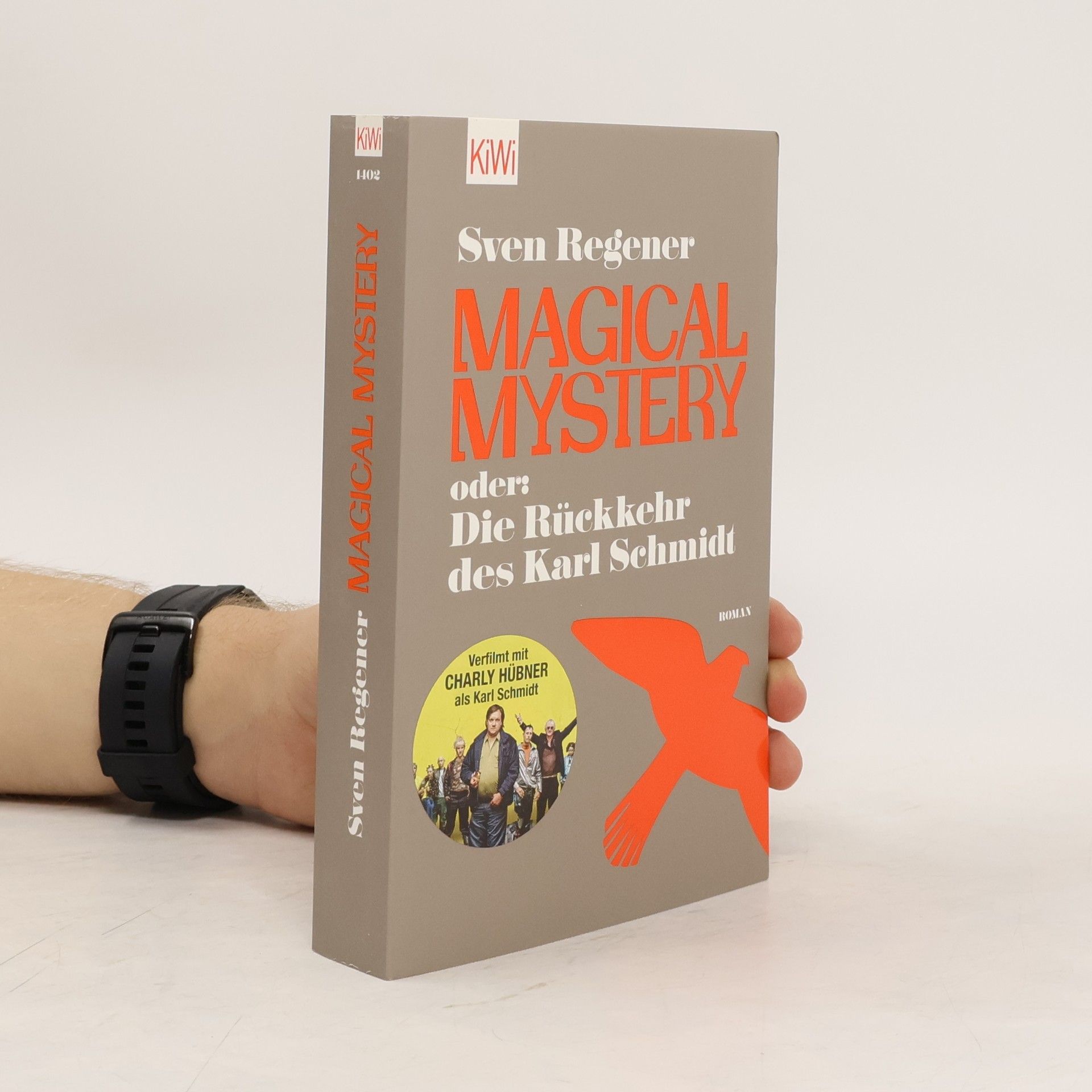 Sven Regener Magical Mystery oder: die Rückkehr des Karl Schmidt