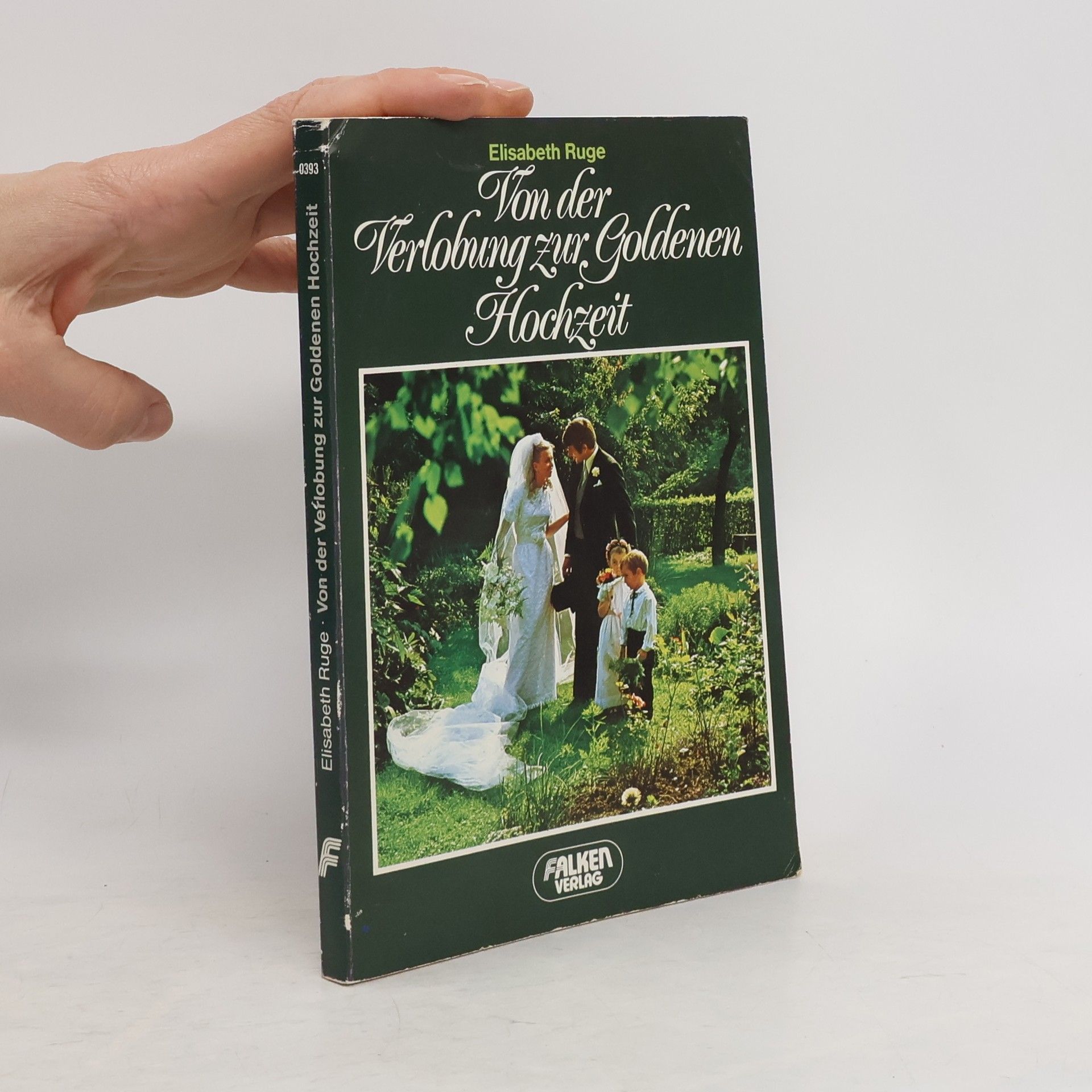 Elisabeth Ruge Von der Verlobung zur Goldenen Hochzeit