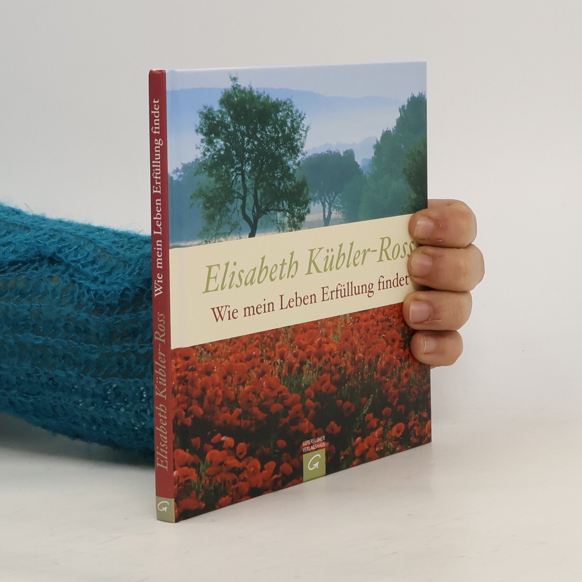 Elisabeth KüblerRoss Wie mein Leben Erfüllung findet