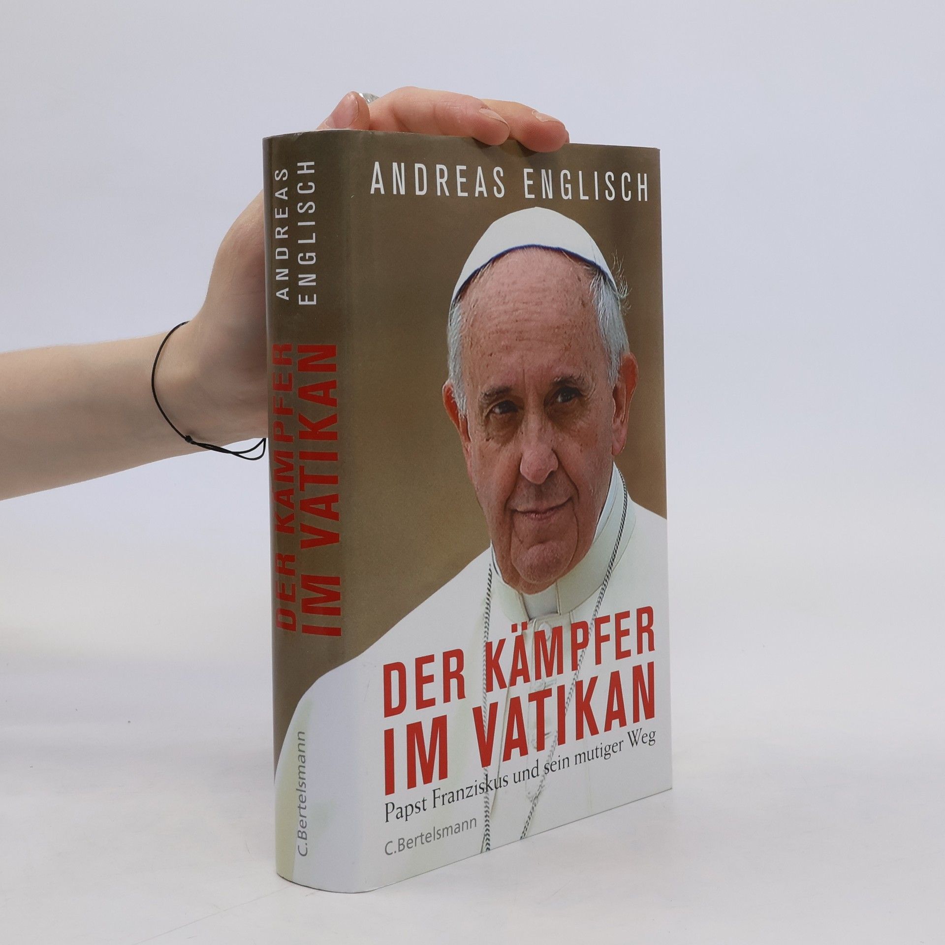Andreas Englisch Der Kämpfer im Vatikan