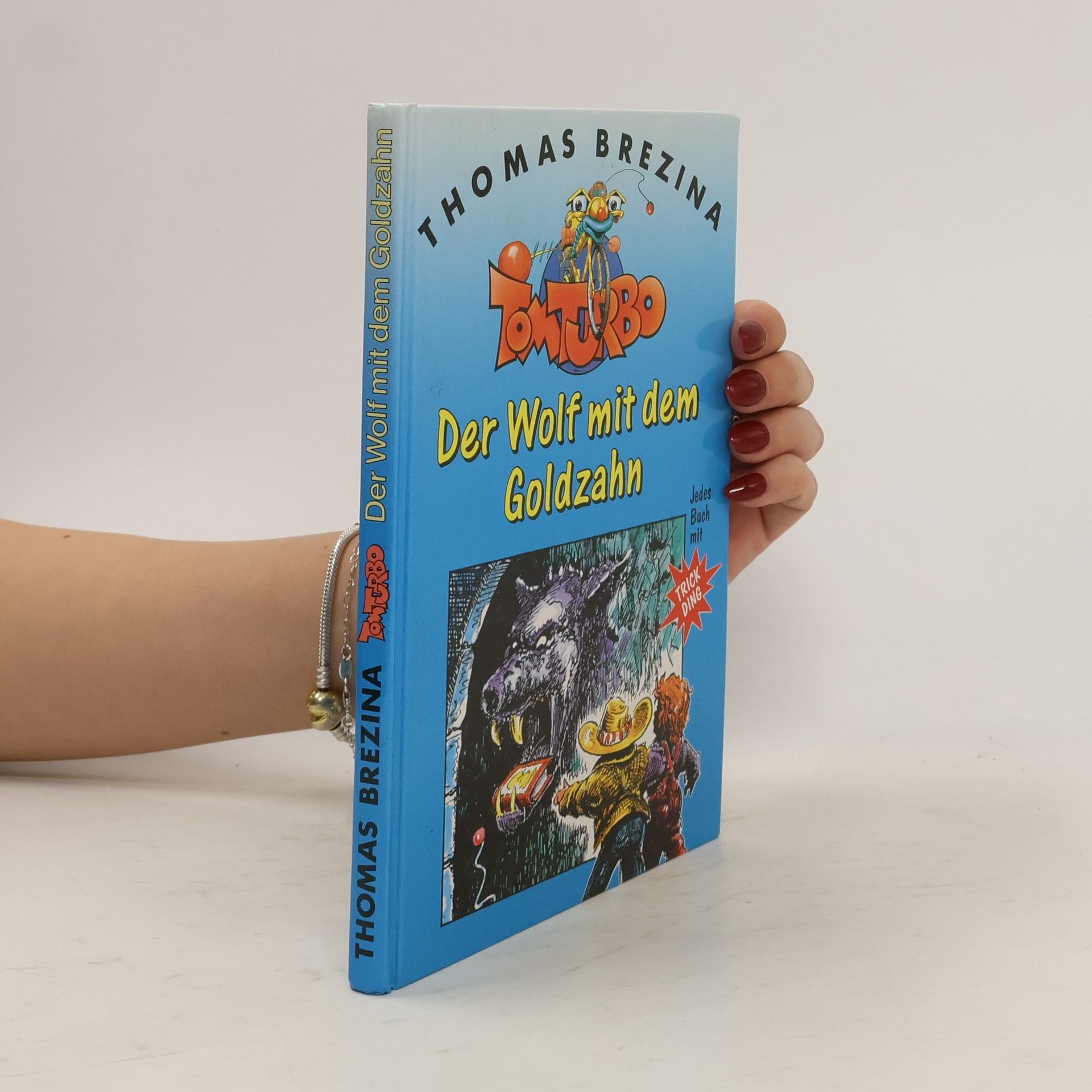 Thomas C. Brezina Tom Turbo. Der Wolf mit dem Goldzahn