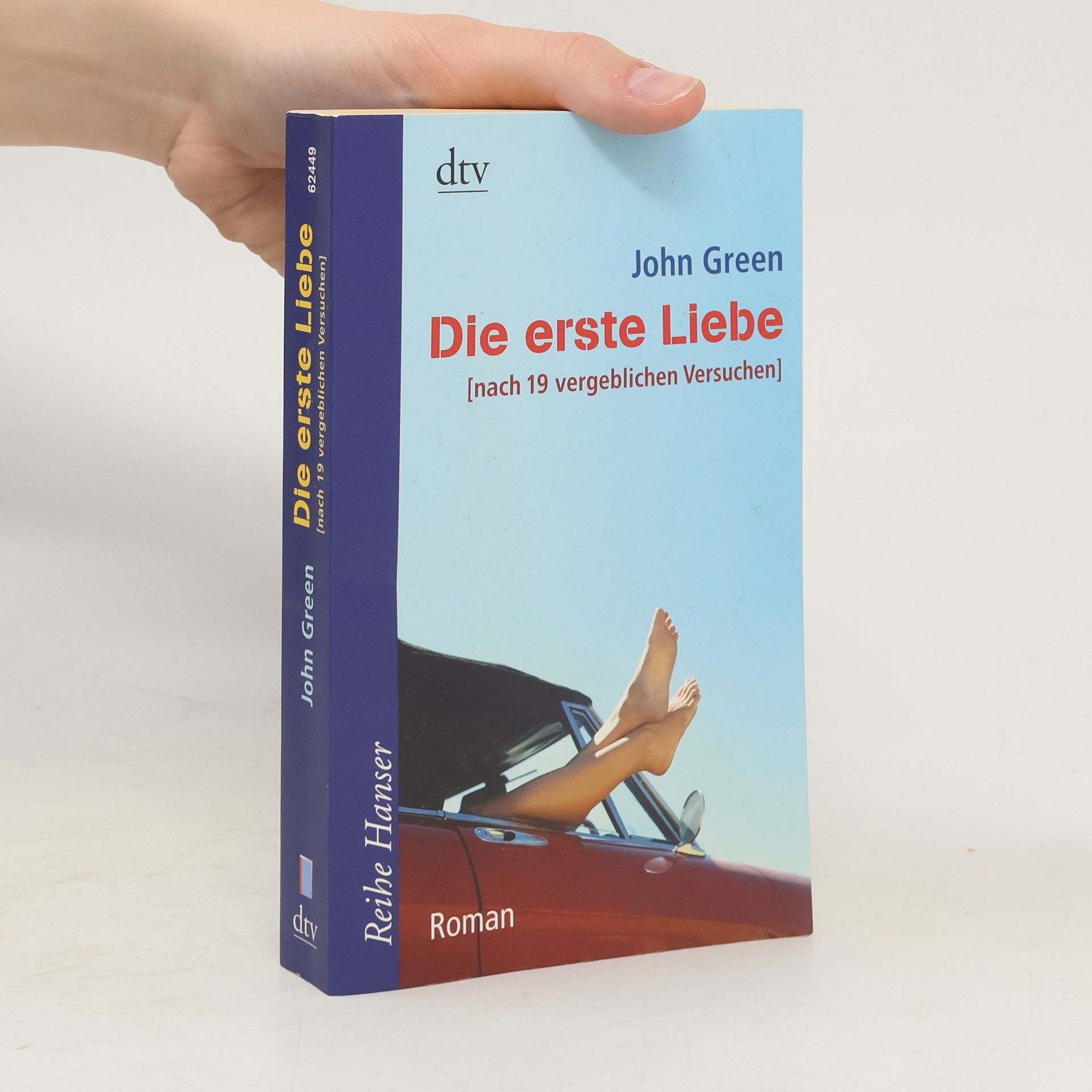John Green Die erste Liebe : nach 19 vergeblichen Versuchen