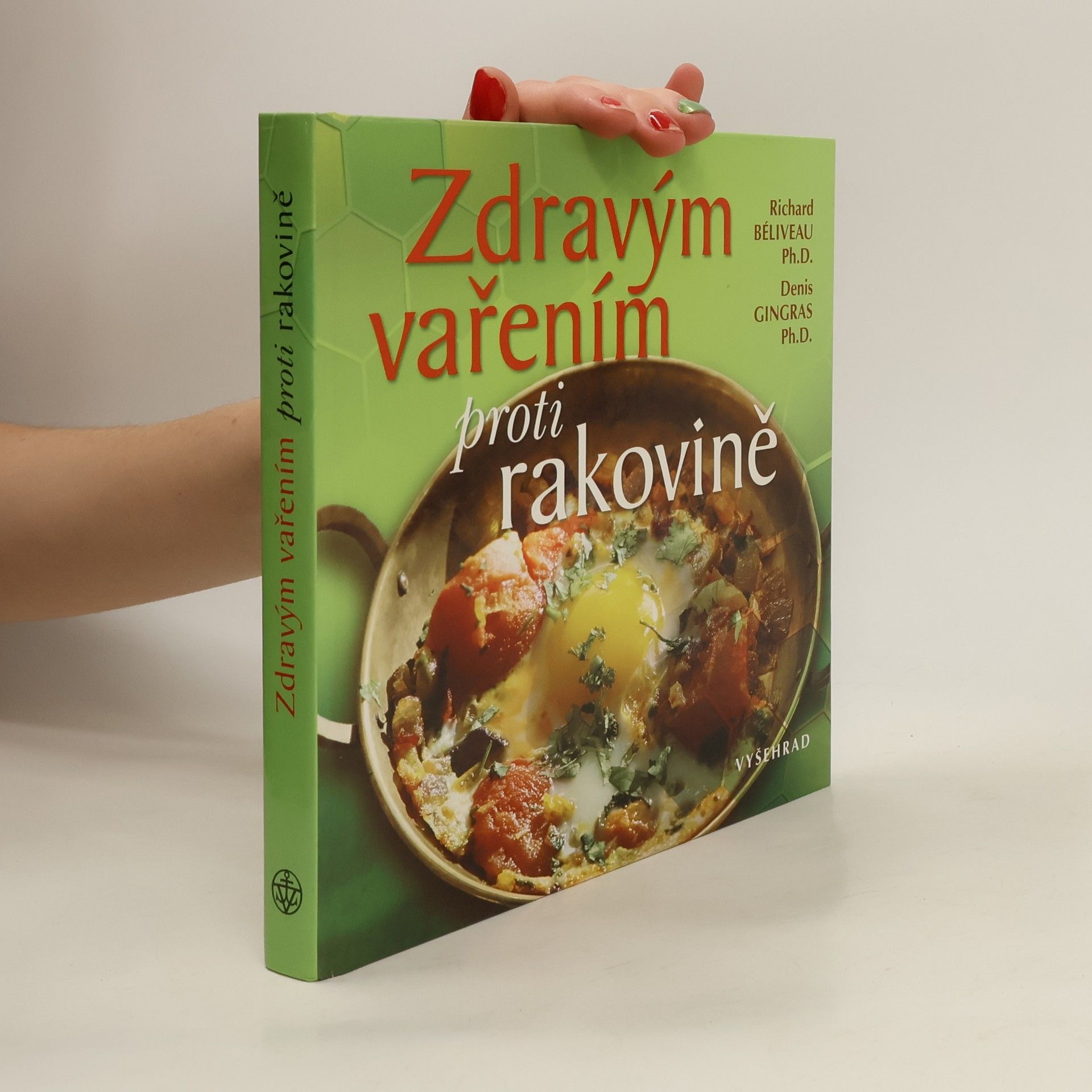 Richard Béliveau Zdravým vařením proti rakovině
