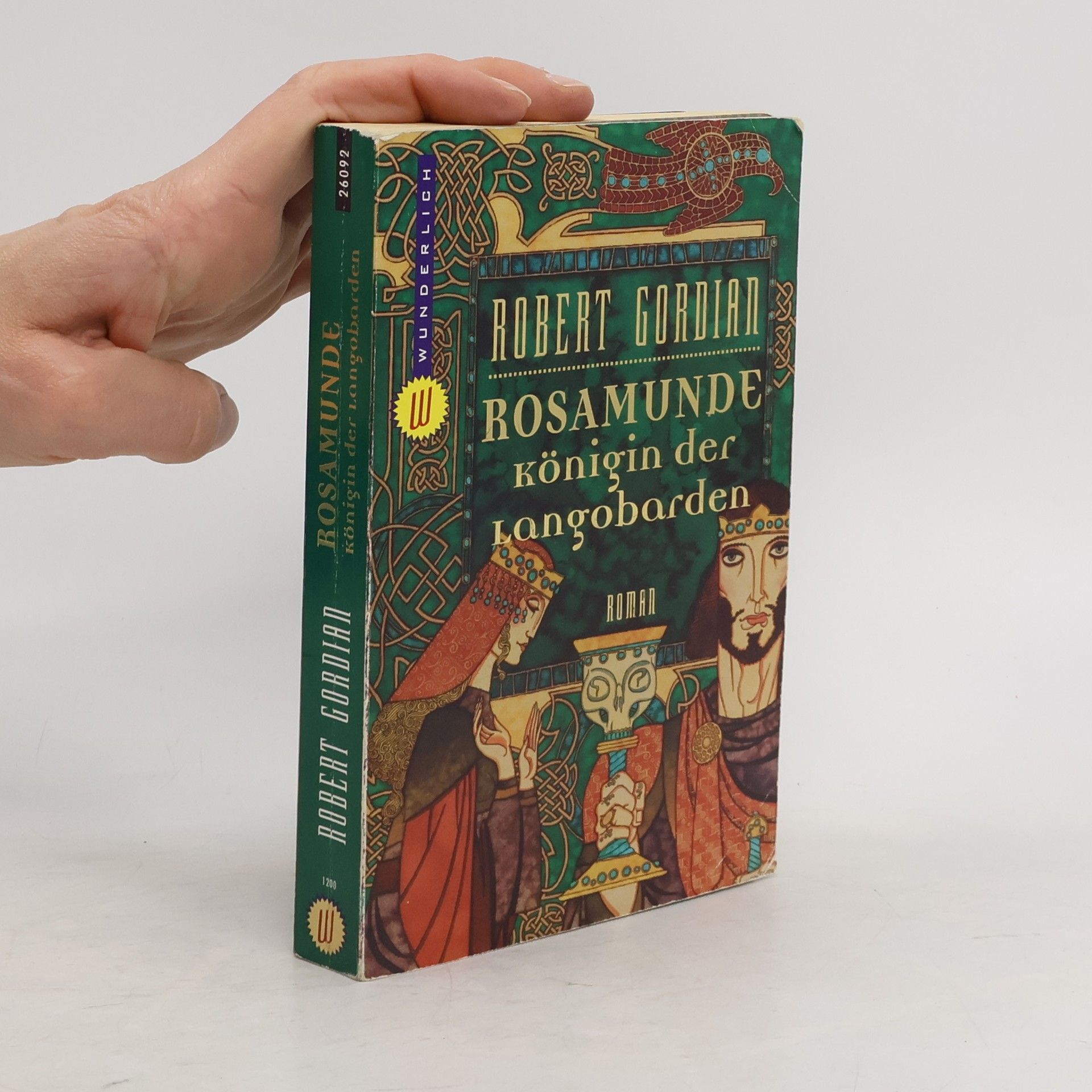 Robert Gordian Rosamunde, Königin der Langobarden