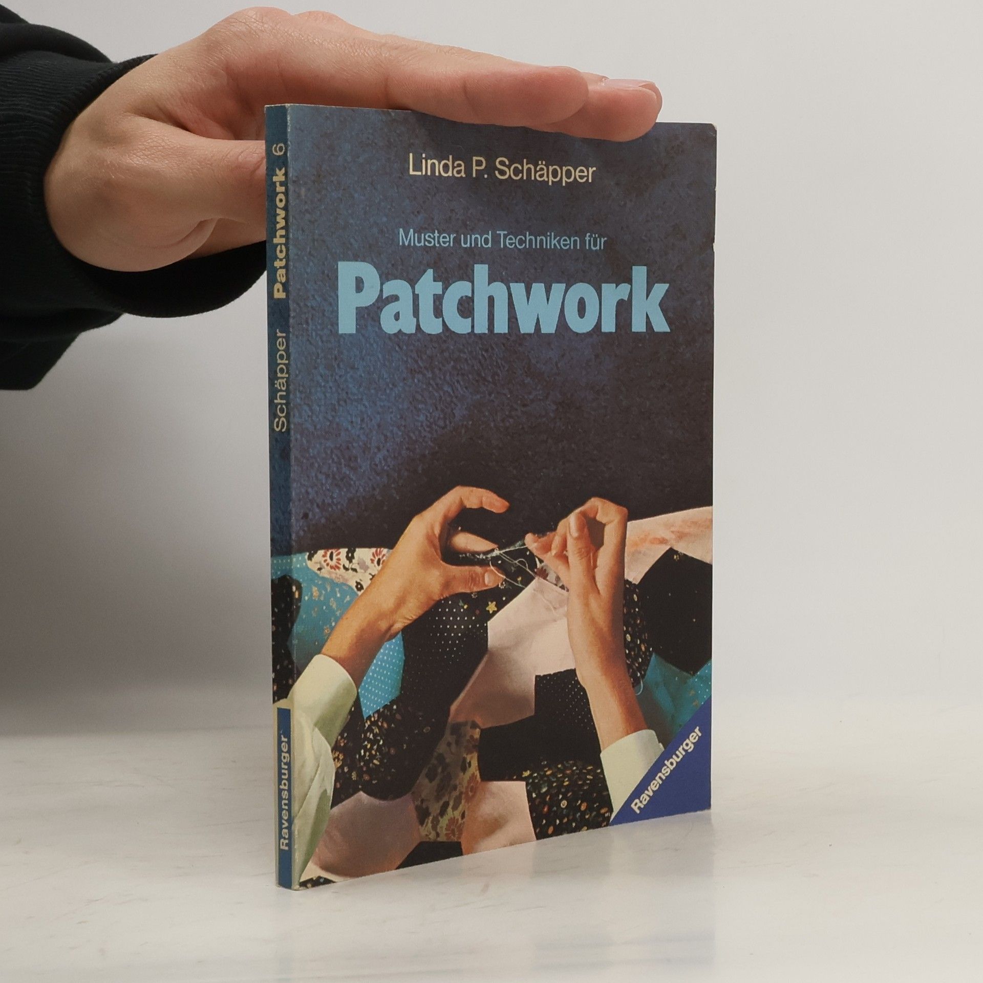 Linda P. Schapper Muster und Techniken für Patchwork