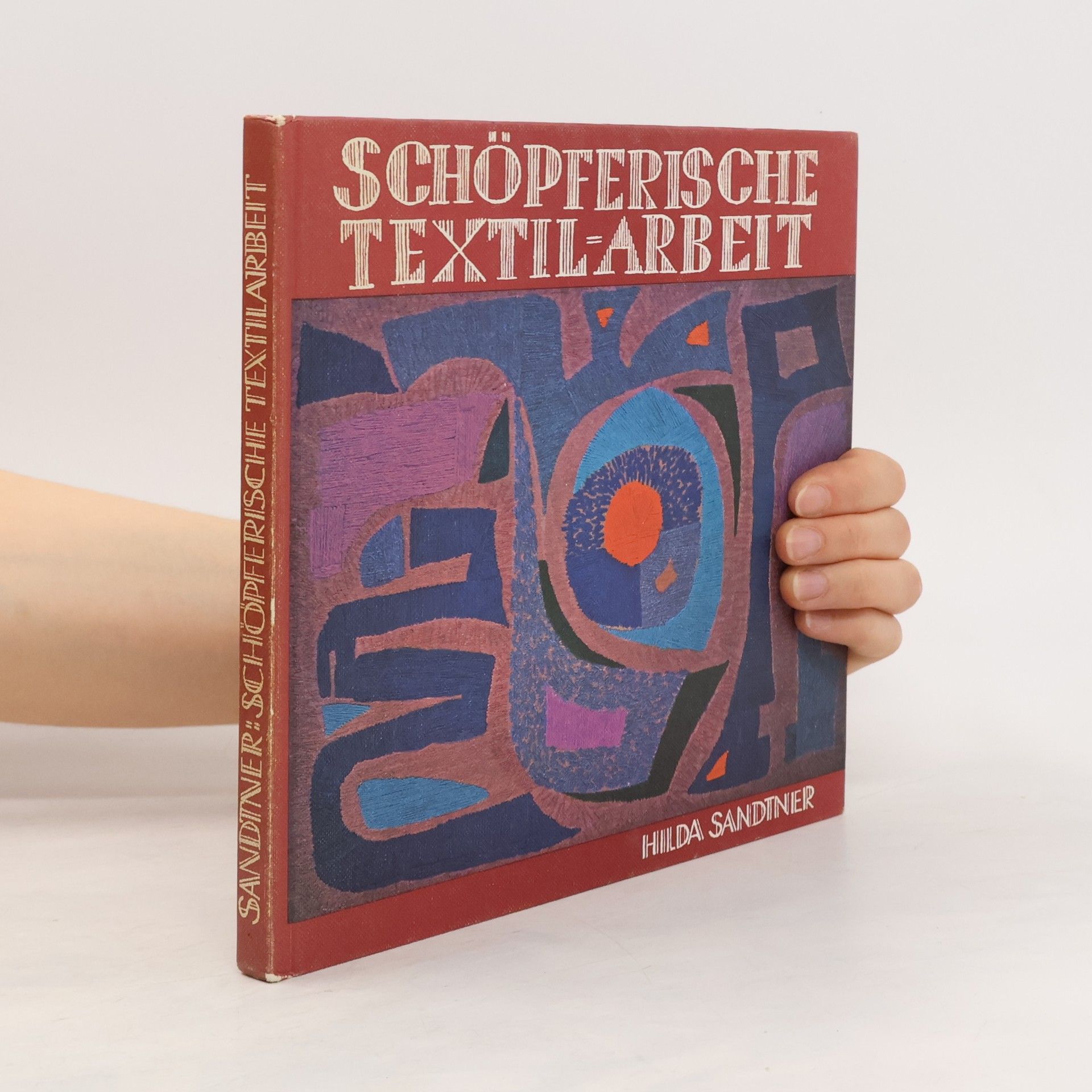 Hilda Sandtner Schöpferische Textilarbeit