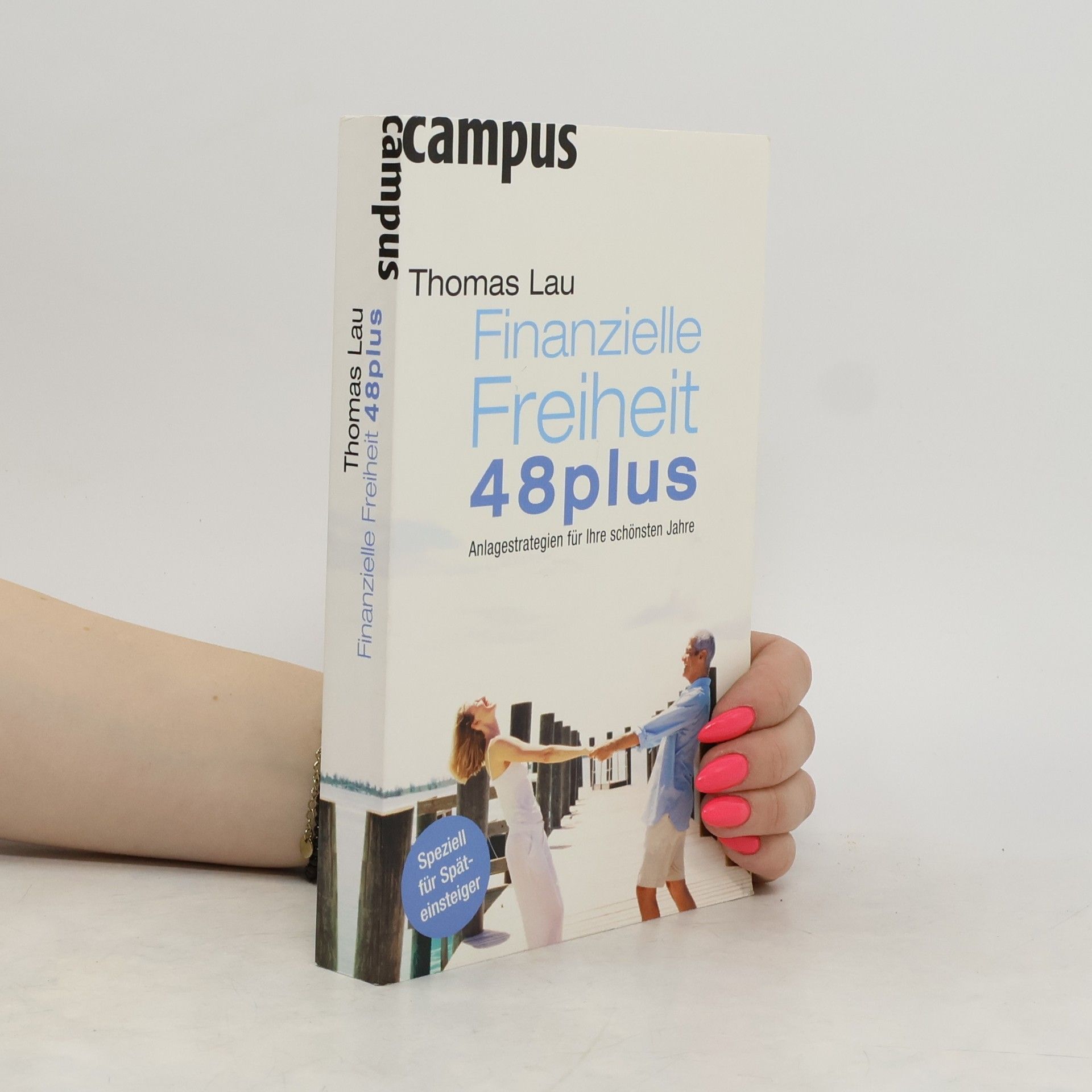 Thomas Lau Finanzielle Freiheit 48 plus