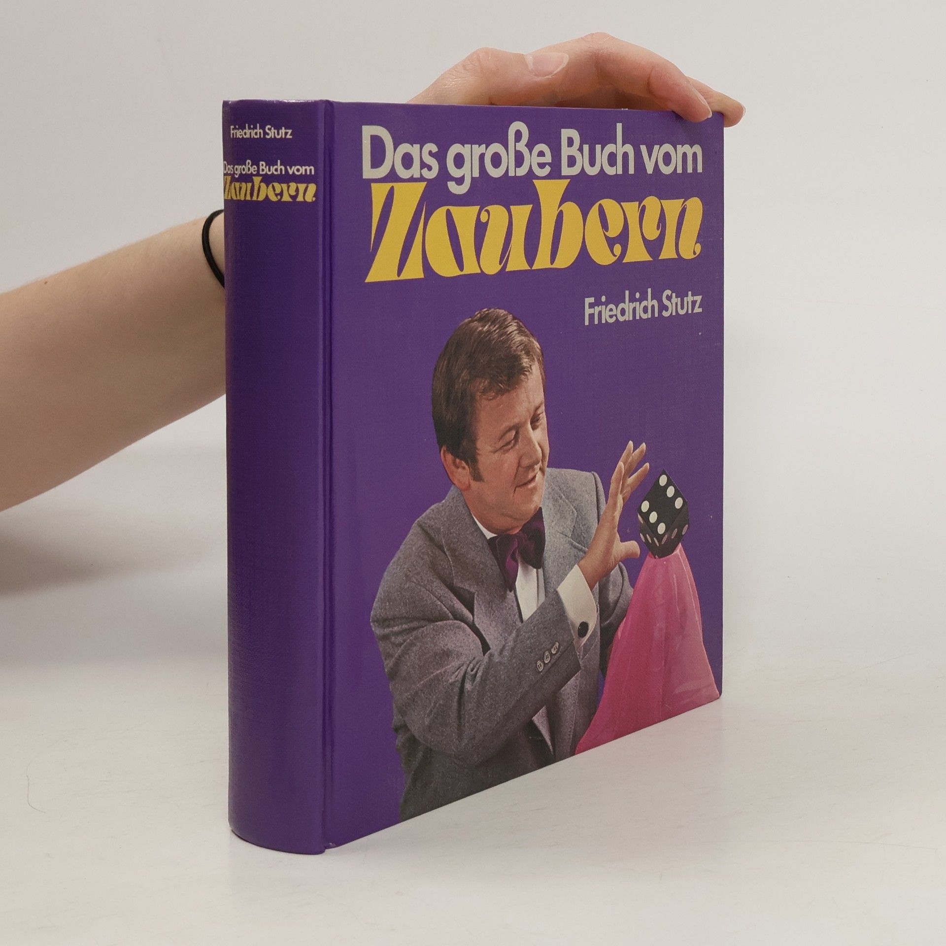 Friedrich Stutz Das große Buch vom Zaubern