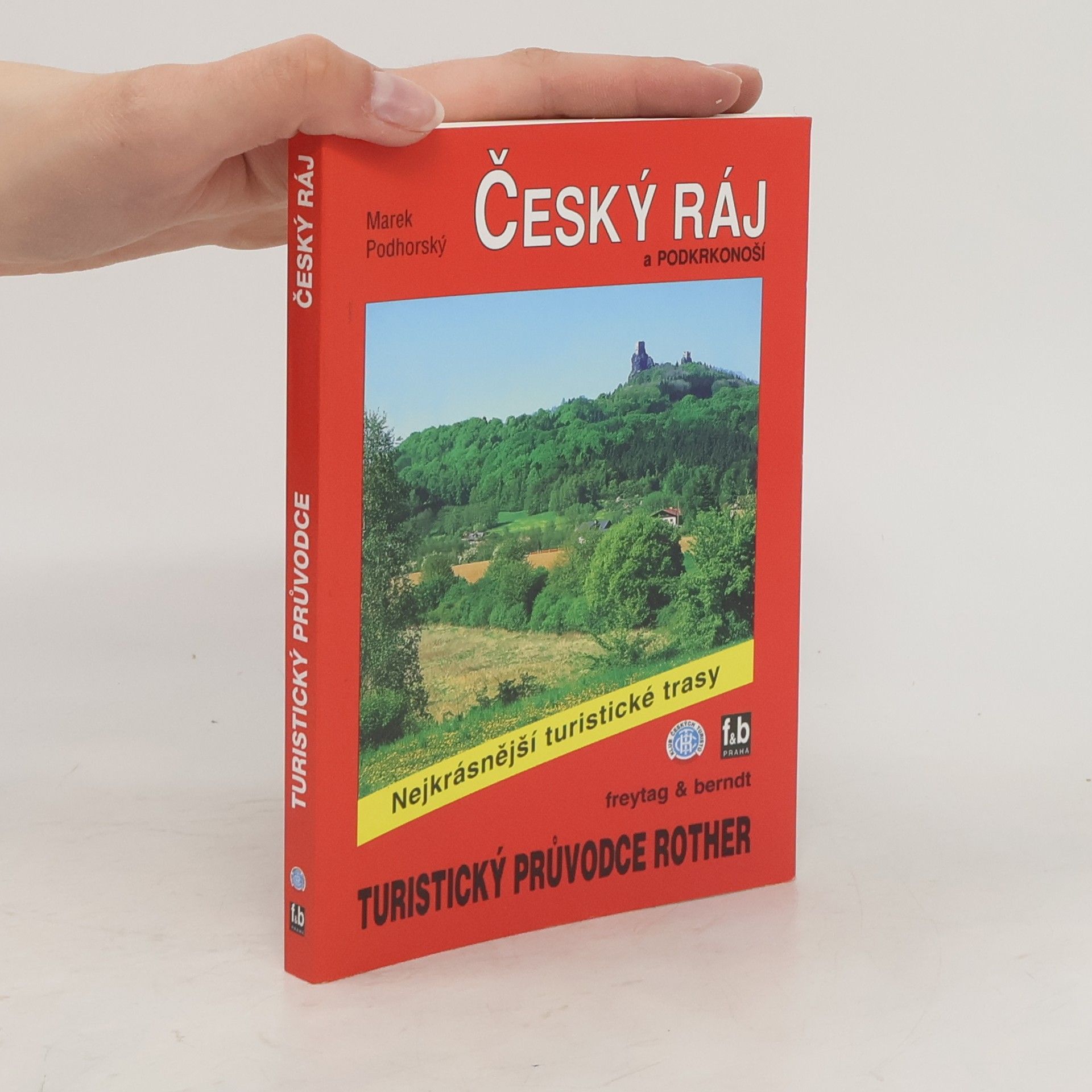 Marek Podhorský Český ráj a Podkrkonoší : 50 vybraných turistických tras