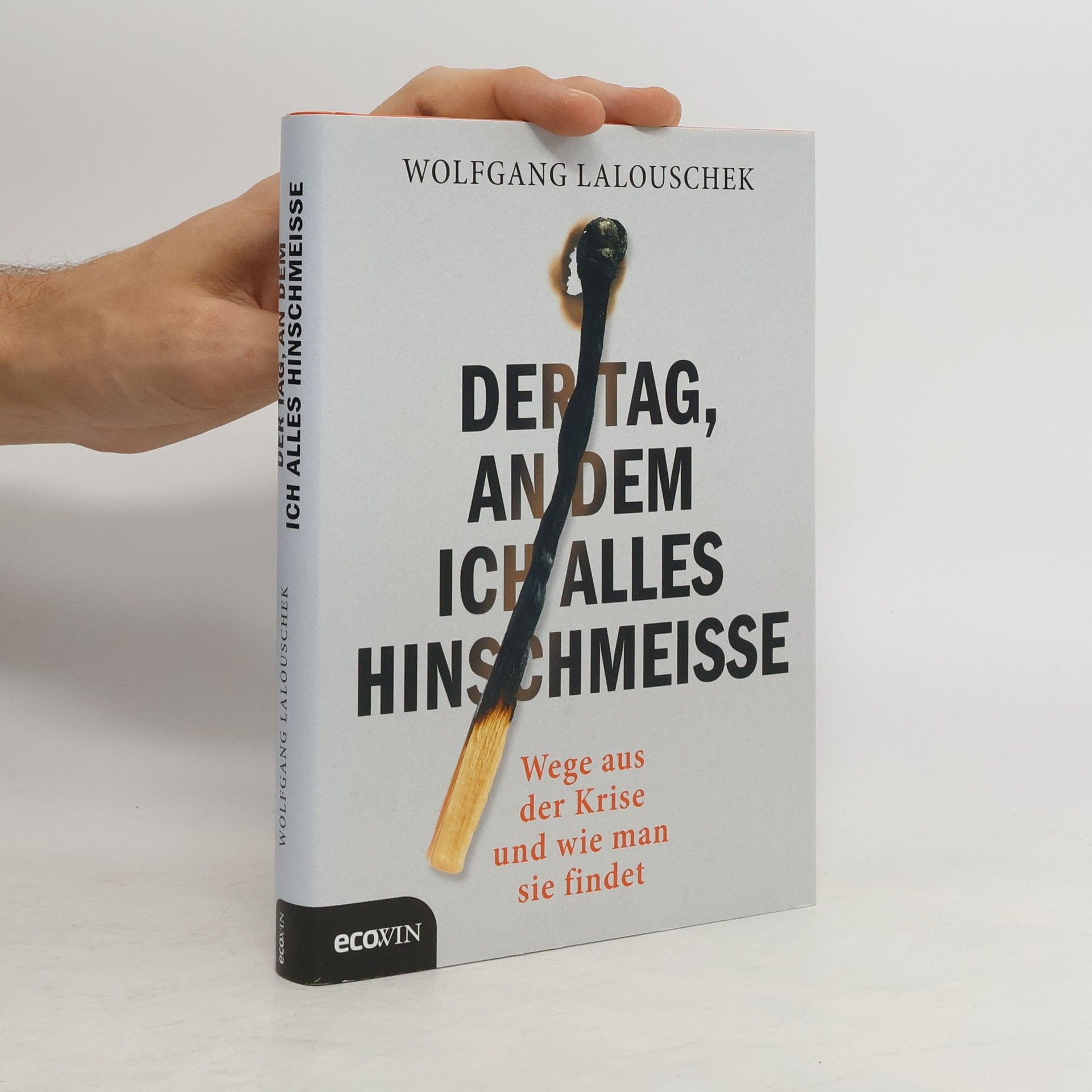 Wolfgang Lalouschek Der Tag, an dem ich alles hinschmeisse