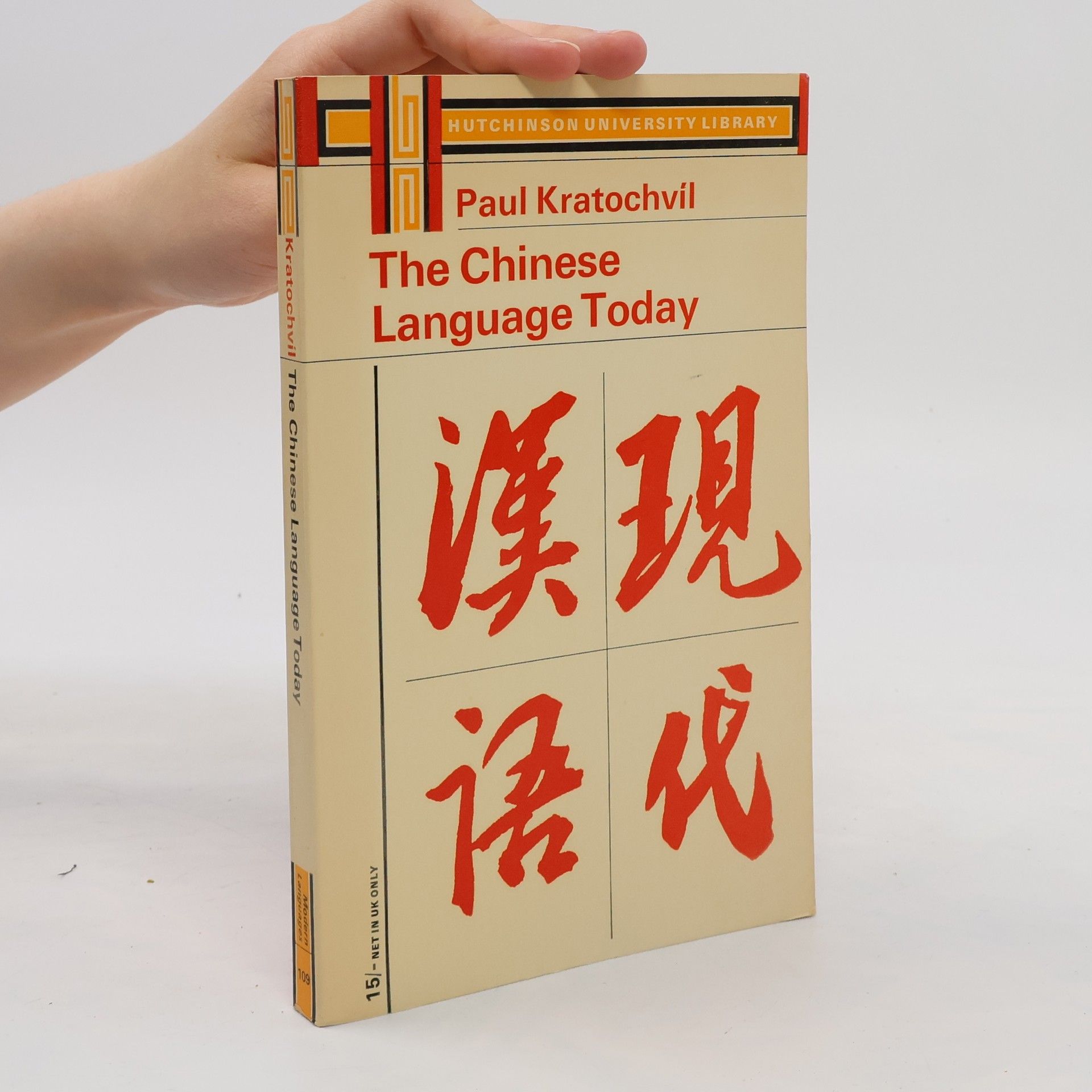 Paul Kratochvíl The Chinese Language Today