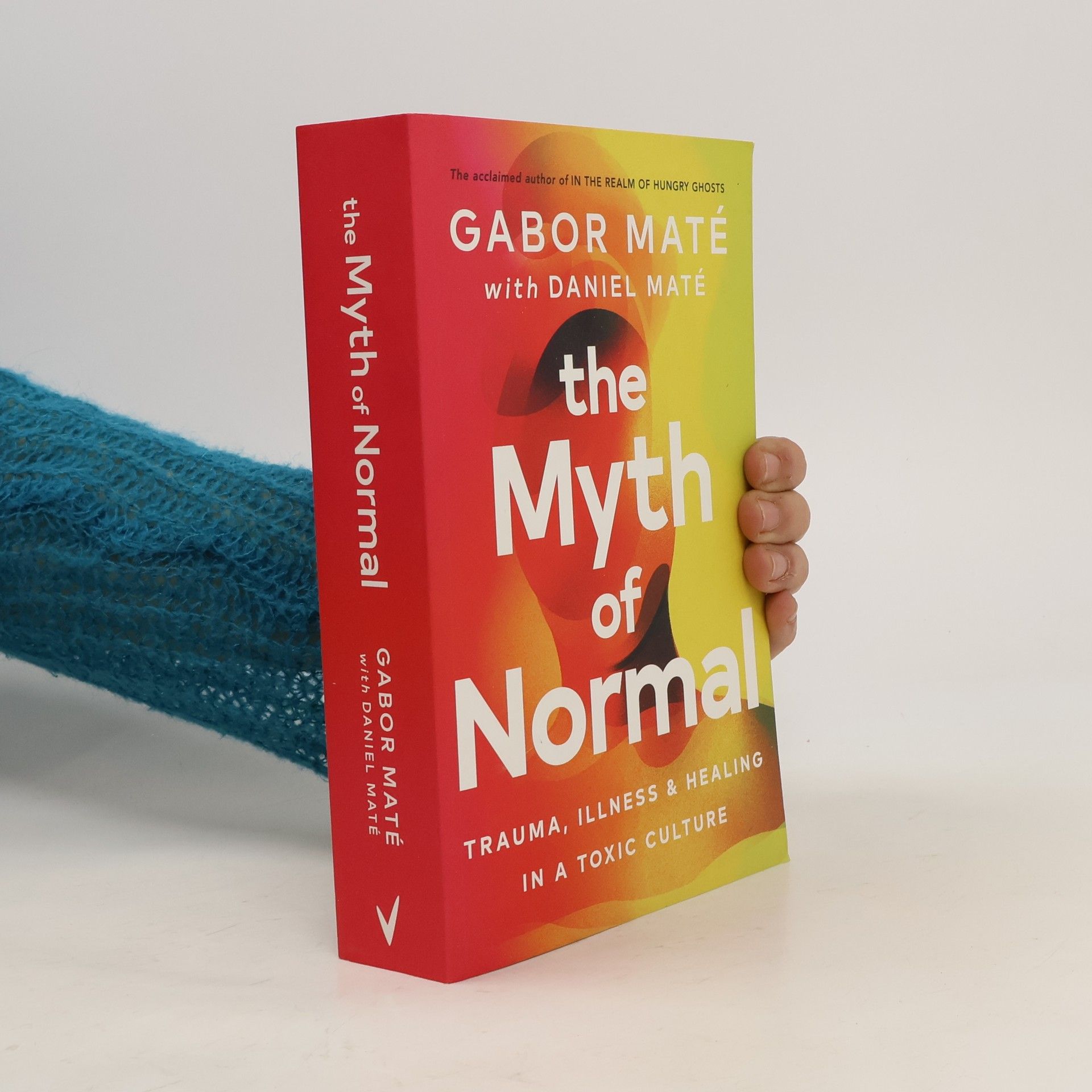 Gabor Maté The Myth of Normal