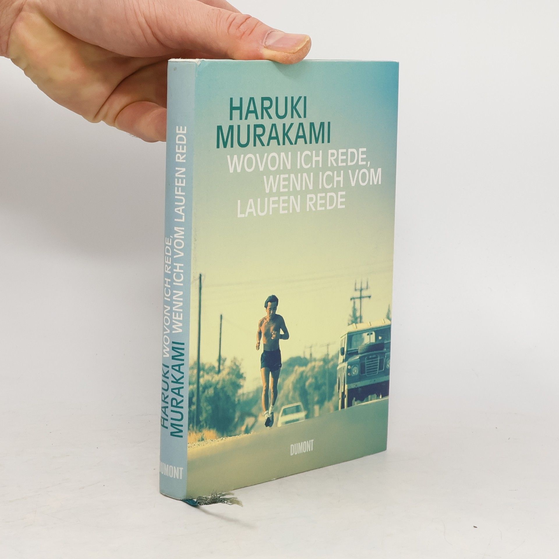 Haruki Murakami Wovon ich rede, wenn ich vom Laufen rede