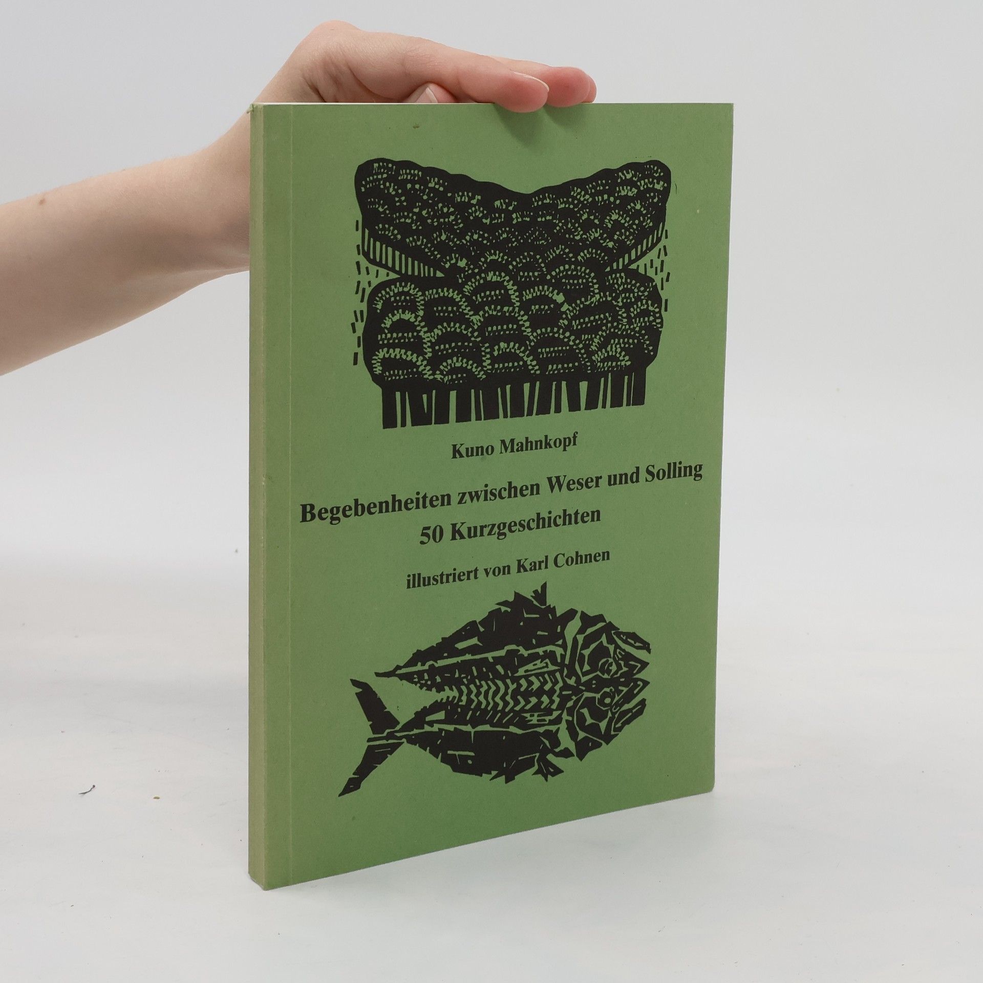 Kuno Mahnkopf Begebenheiten zwischen Weser und Solling 50 Kurzgeschichten