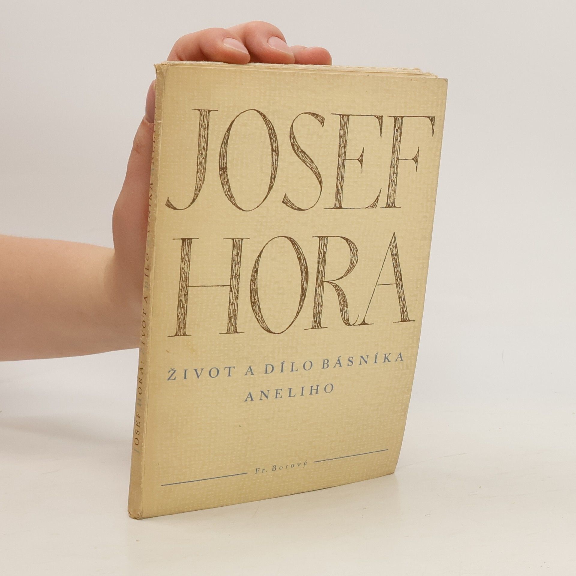 Josef Hora Život a dílo básníka Aneliho