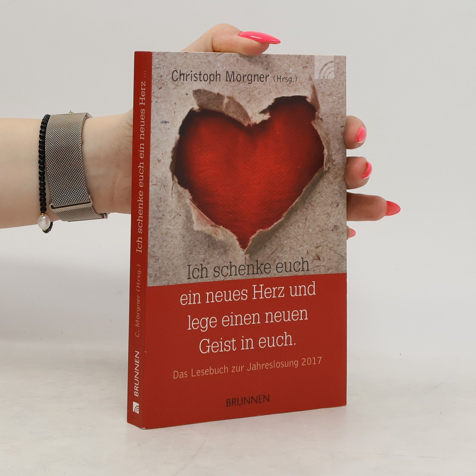 Christoph Morgner Ich schenke euch ein neues Herz und lege einen neuen Geist in euch