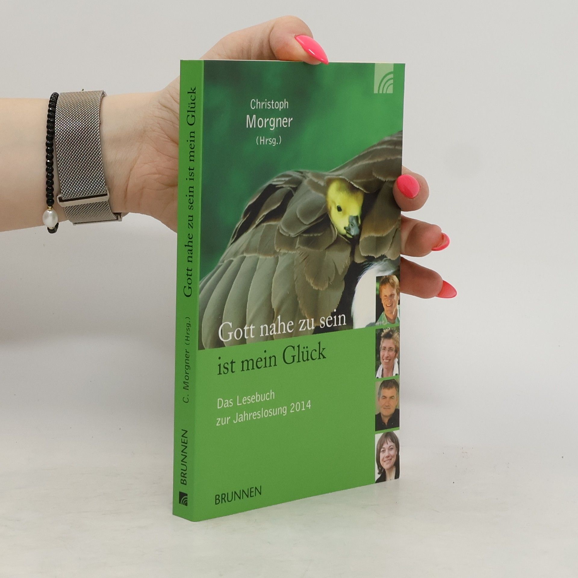 Christoph Morgner Gott nahe zu sein ist mein Glück. Das Lesebuch zur Jahreslosung 2014