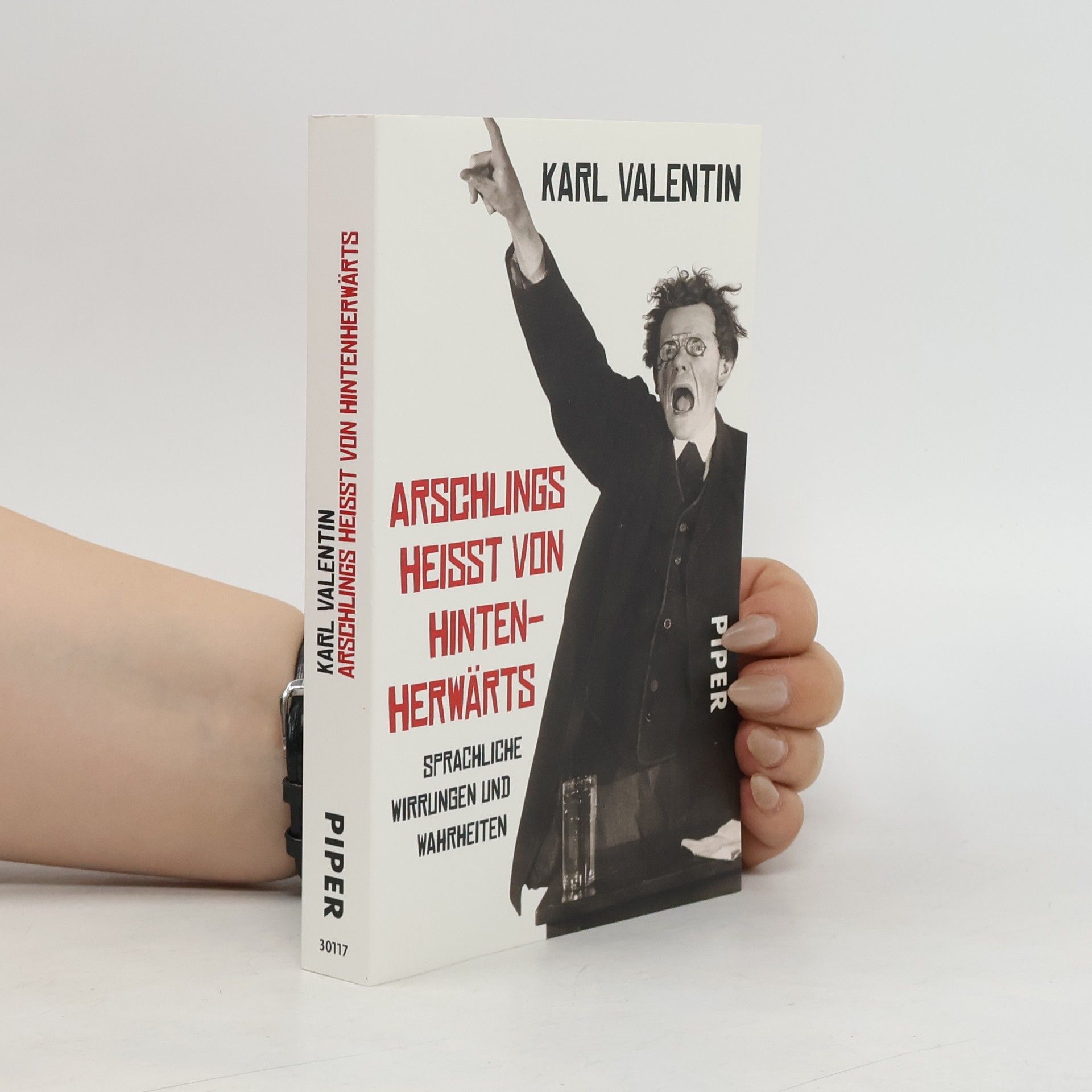Karl Valentin Arschlings heißt von hintenherwärts
