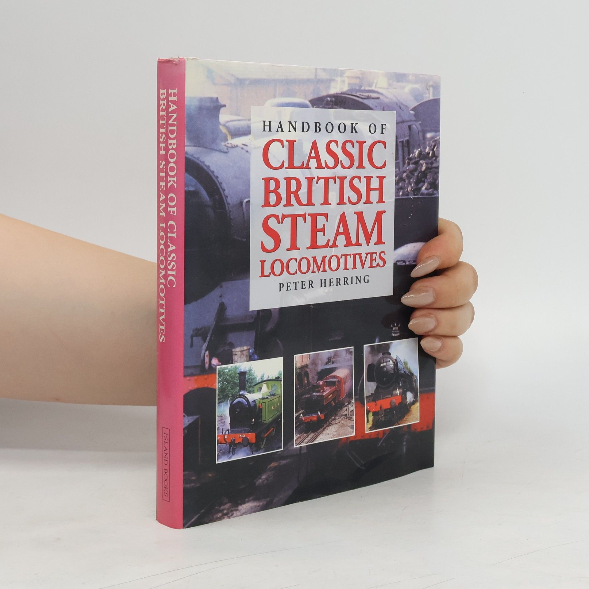 Peter Herring Handbook of Classic British Steam Locomotives