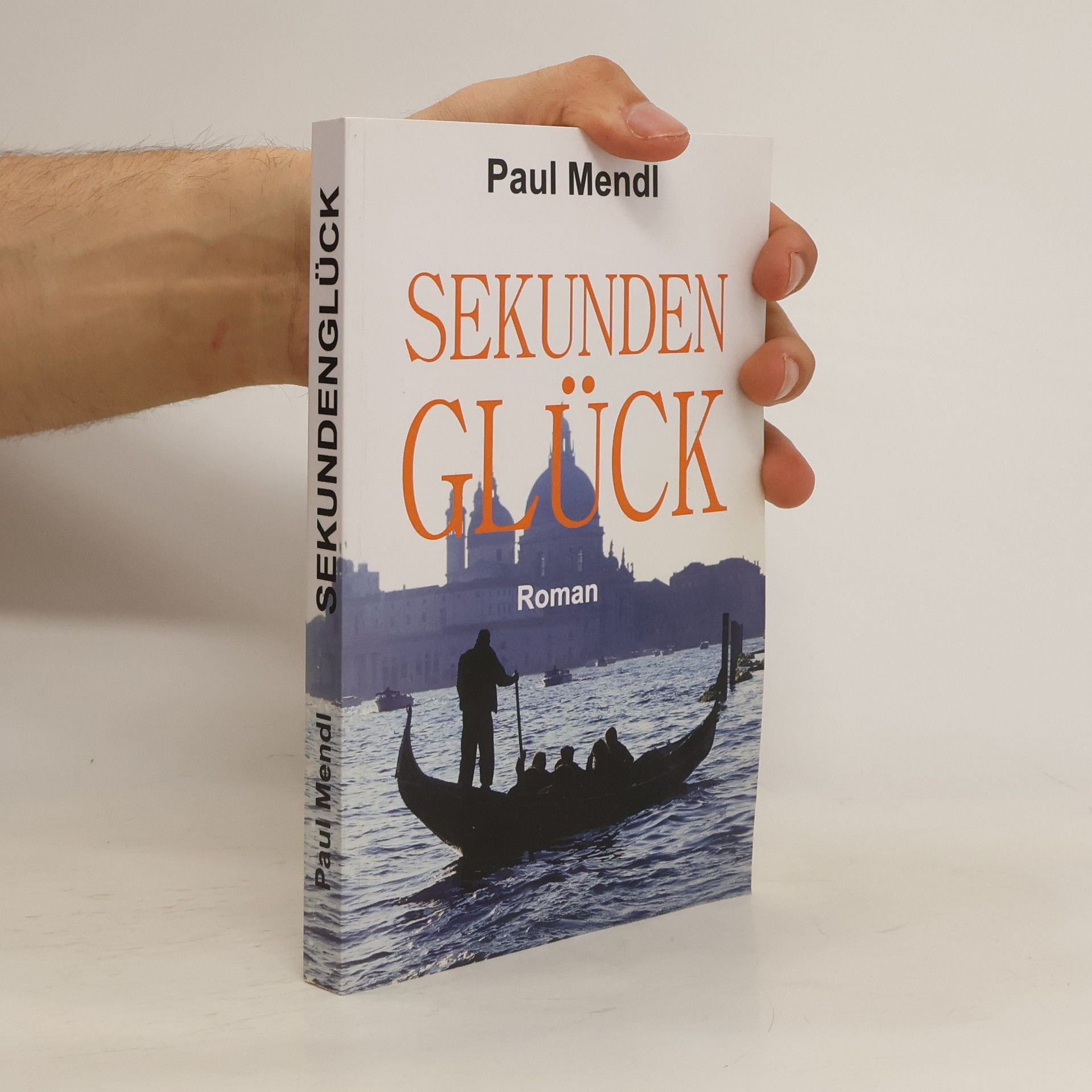 Paul Mendl SEKUNDENGLÜCK