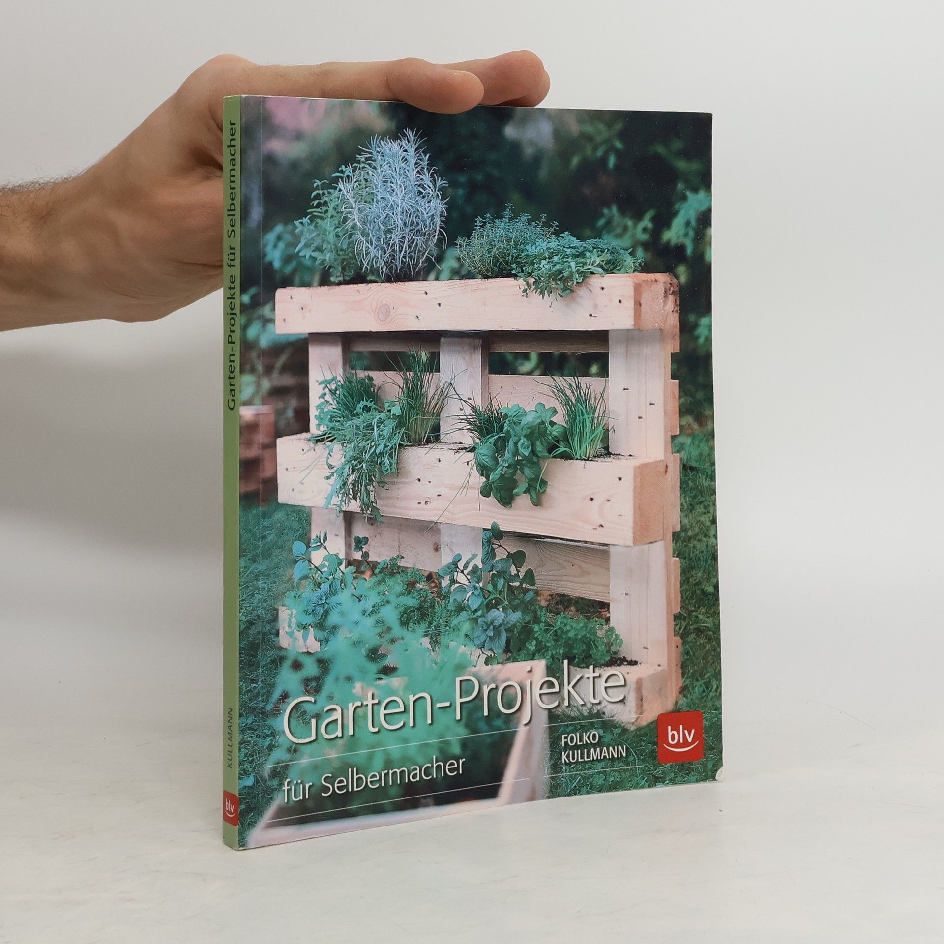 Folko Kullmann Garten-Projekte für Selbermacher