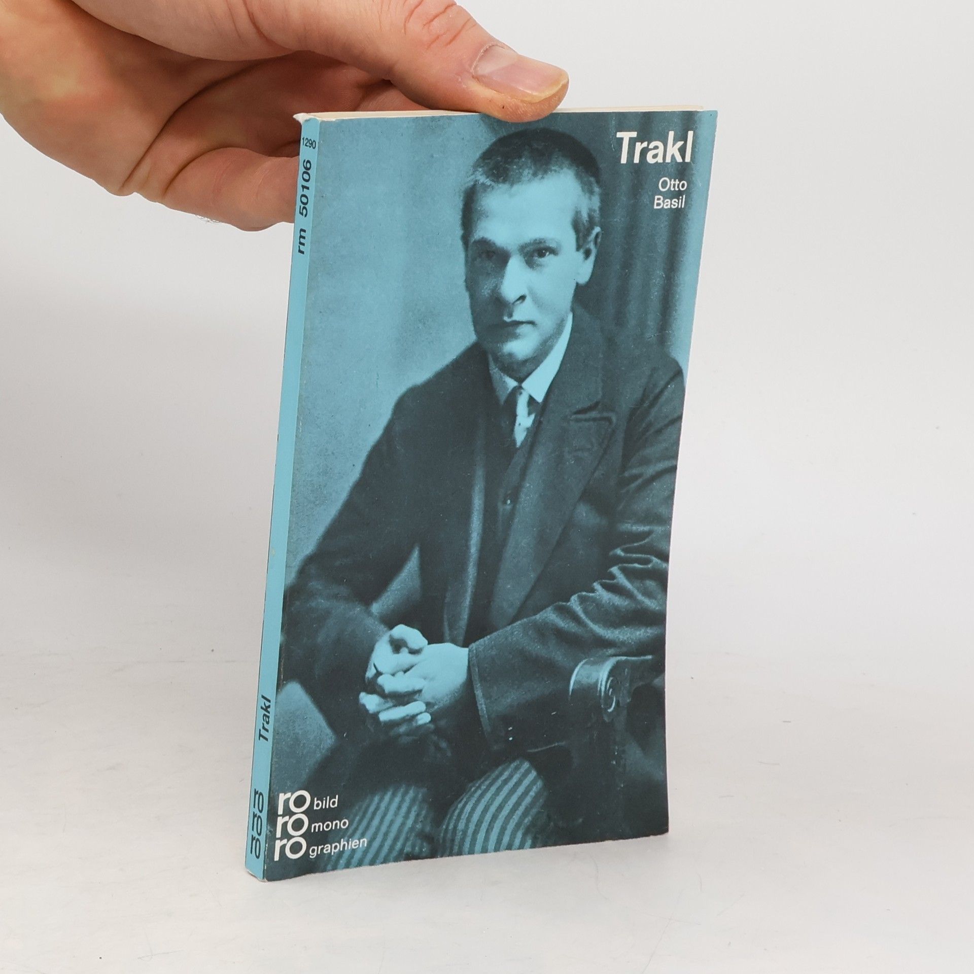 Otto Basil Georg Trakl in Selbstzeugnissen und Bilddokumenten