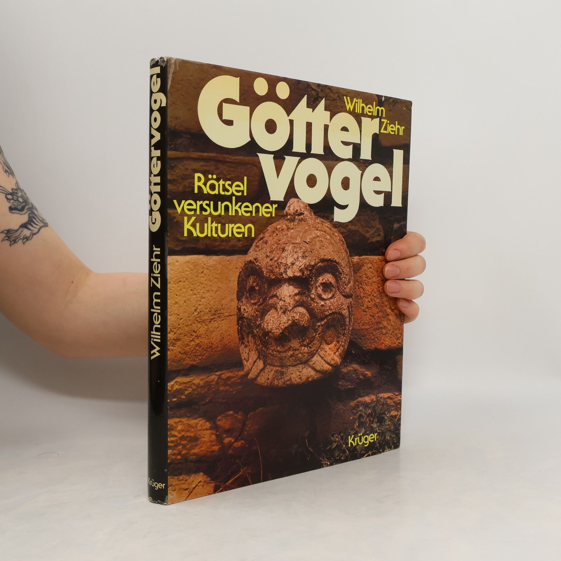 Dr. Wilhelm Ziehr Götter vogel. Rätsel versunkener Kulturen