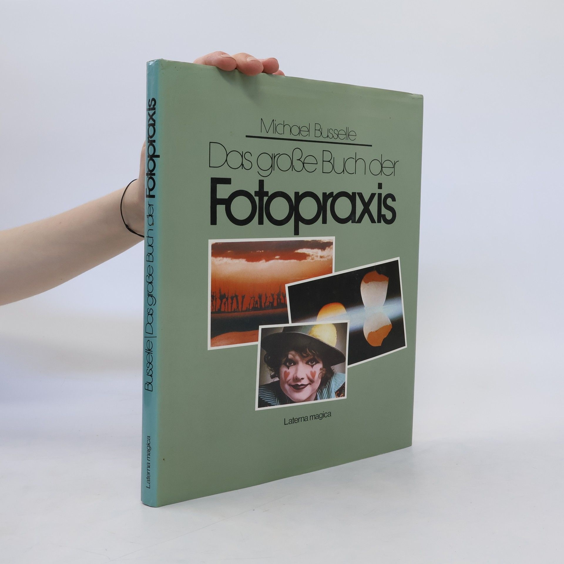 Michael Busselle Das grosse Buch der Fotopraxis
