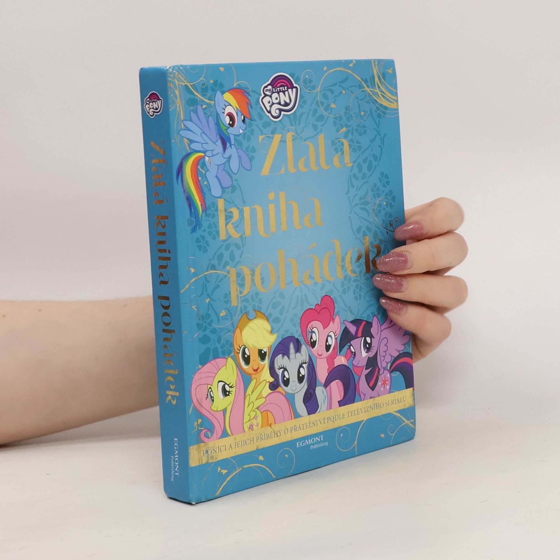kolektiv My Little Pony - Zlatá kniha pohádek