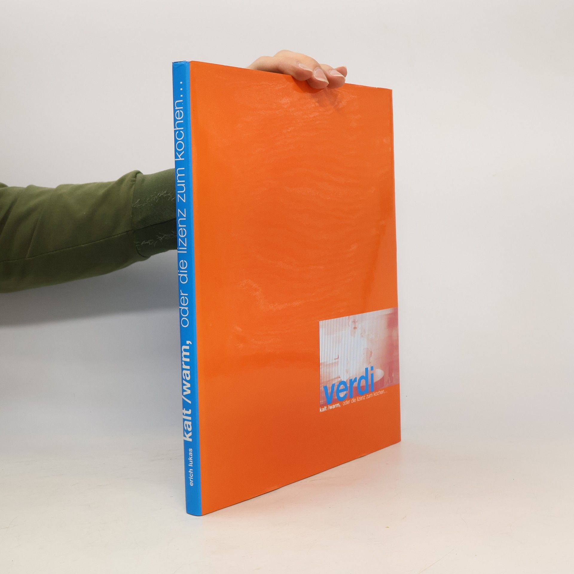 Erich Lukas Kalt/warm, oder die lizenz zum kochen...
