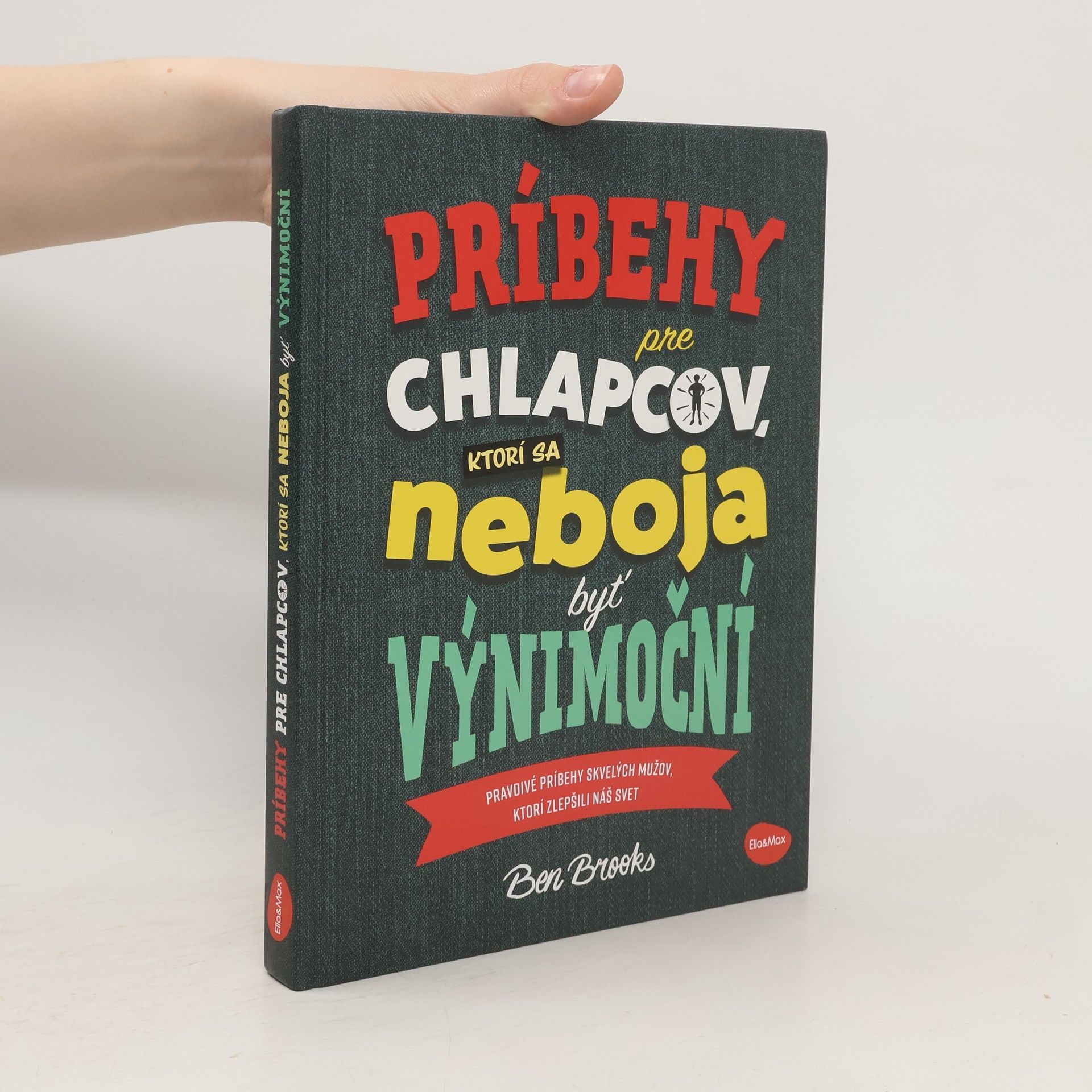 Ben Brooks Príbehy pre chlapcov, ktorí sa neboja byť výnimoční